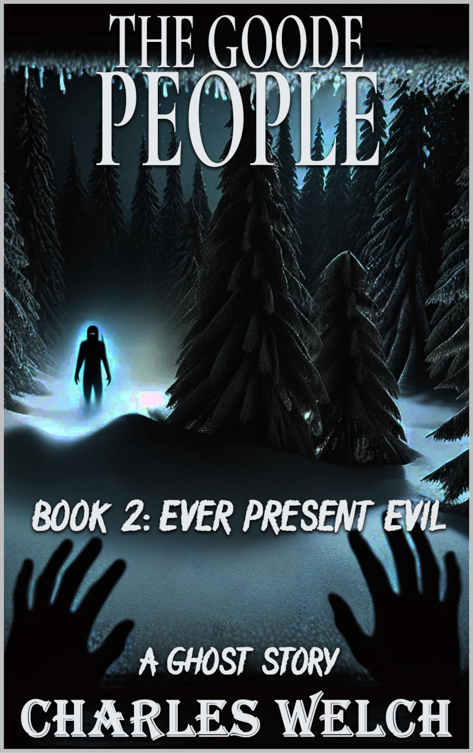The Goode People 2: Ever Present Evil