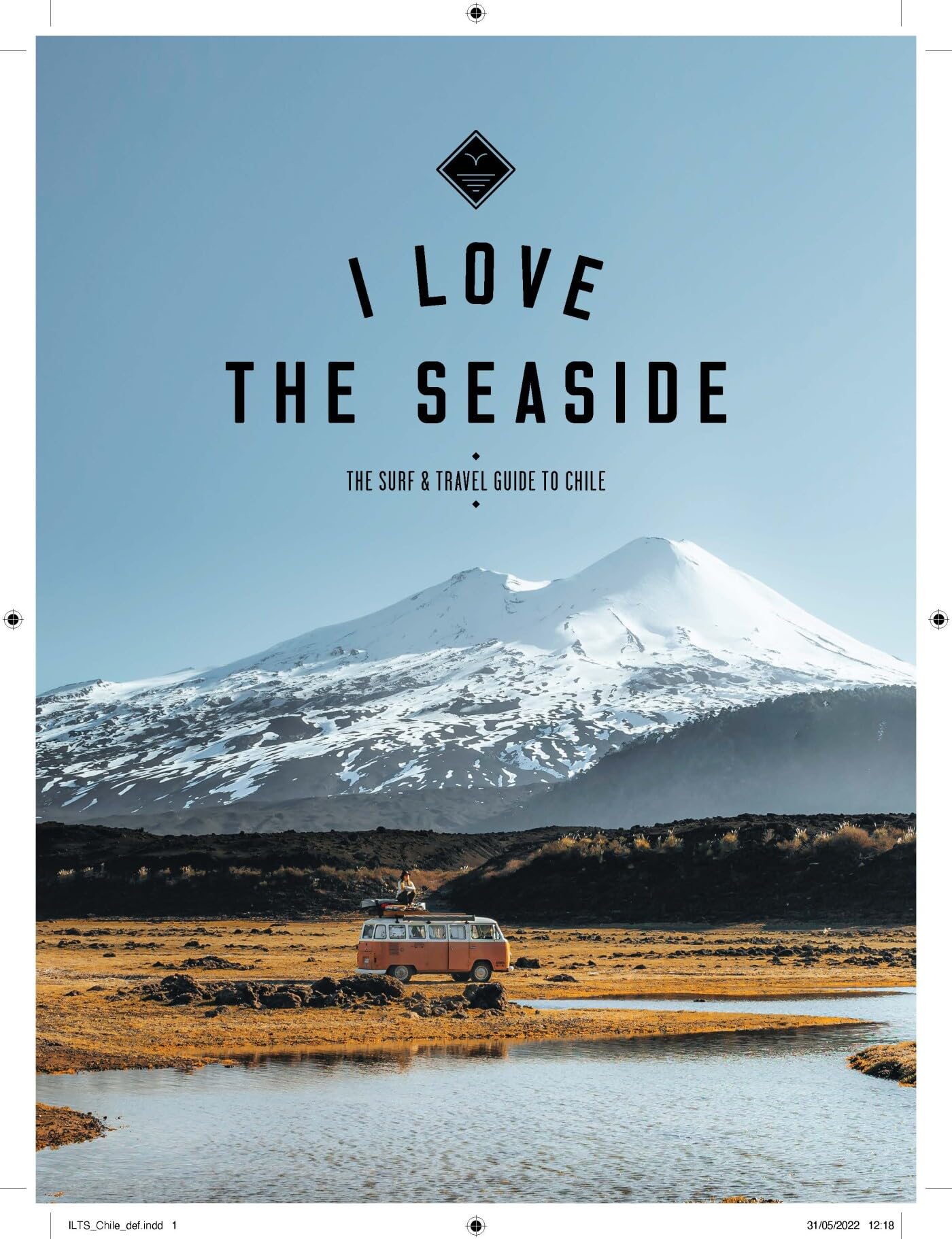 The Surf & Travel Guide to Chile by Alexandra Gossink PAPERBACK 9789083176727
