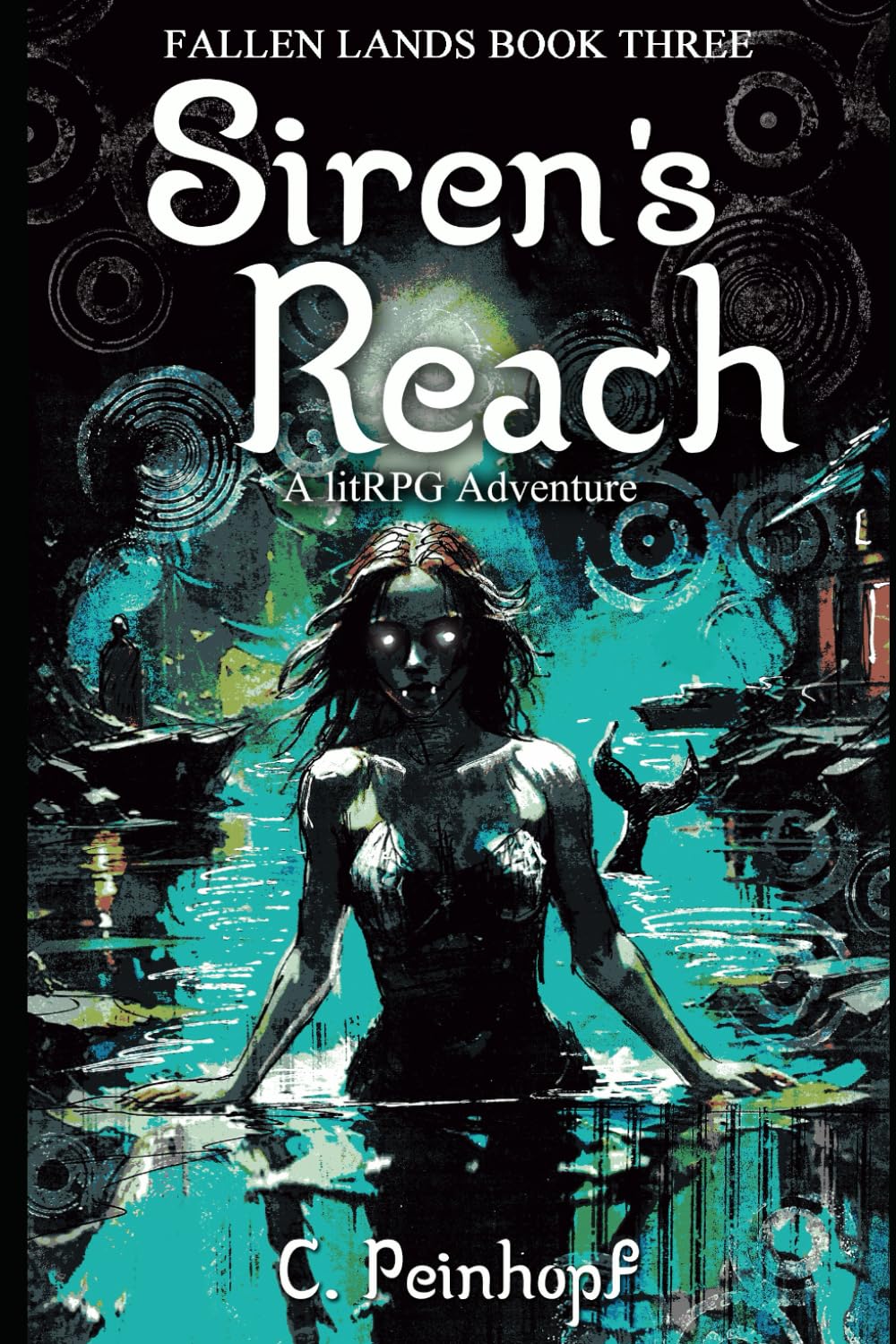 Siren's Reach: A LitRPG Adventure (Fallen Lands)