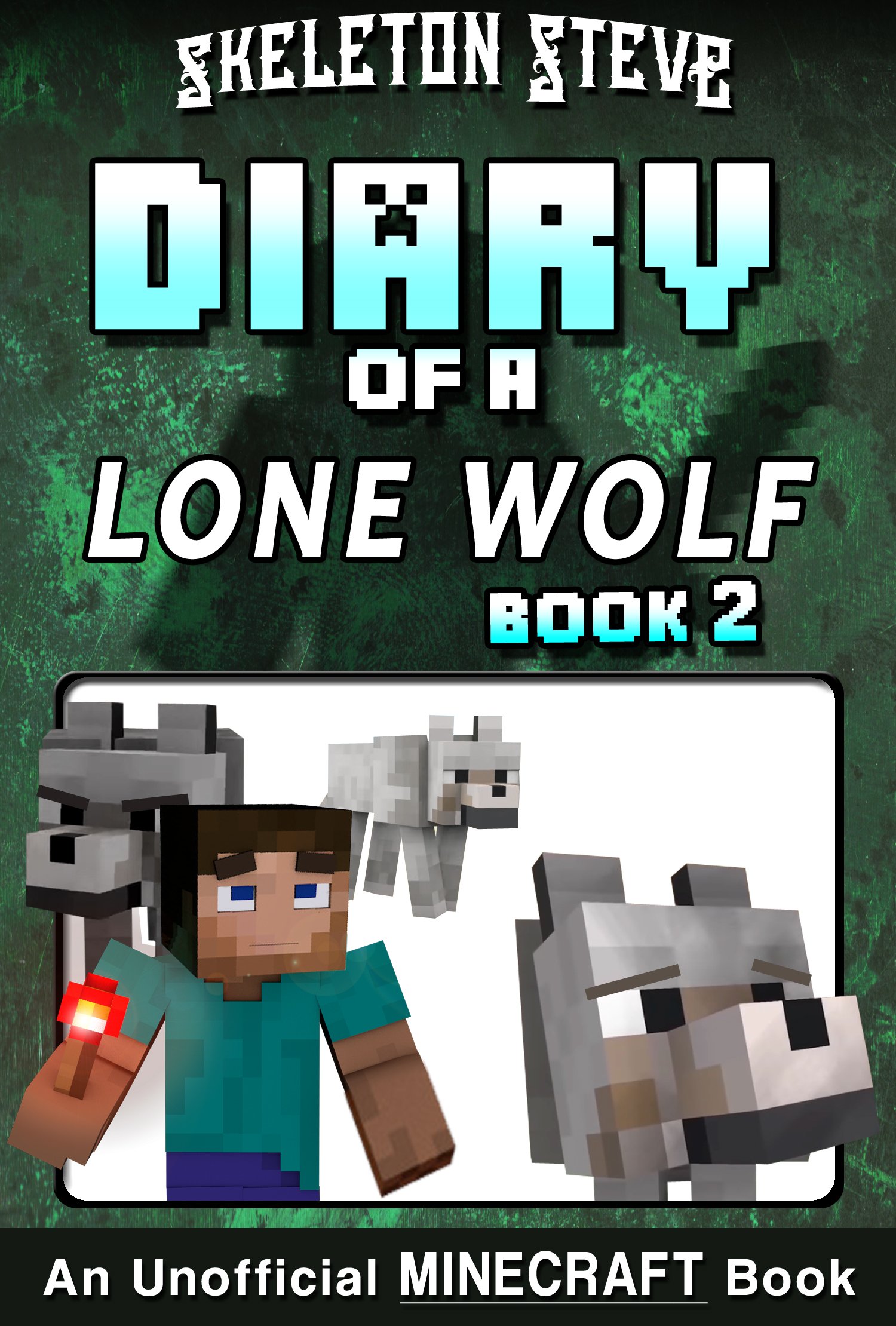Diary of a Lone Wolf 2: Unofficial Minecraft Books for Kids, Teens, & Nerds (Diary of a Minecraft Lone Wolf)