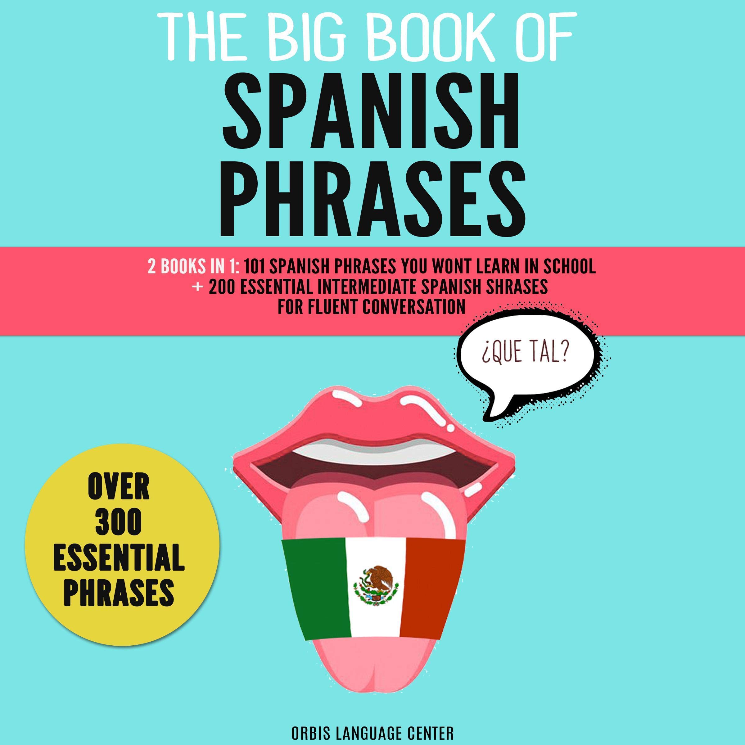 Cover art for The Big Book of Spanish Phrases: Over 300 Essentials Phrases
