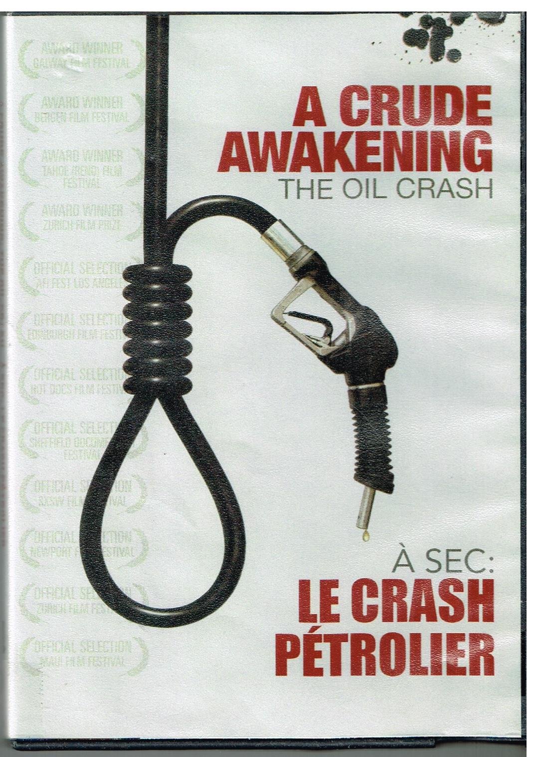 a crude awakening the oil crash [DVD]