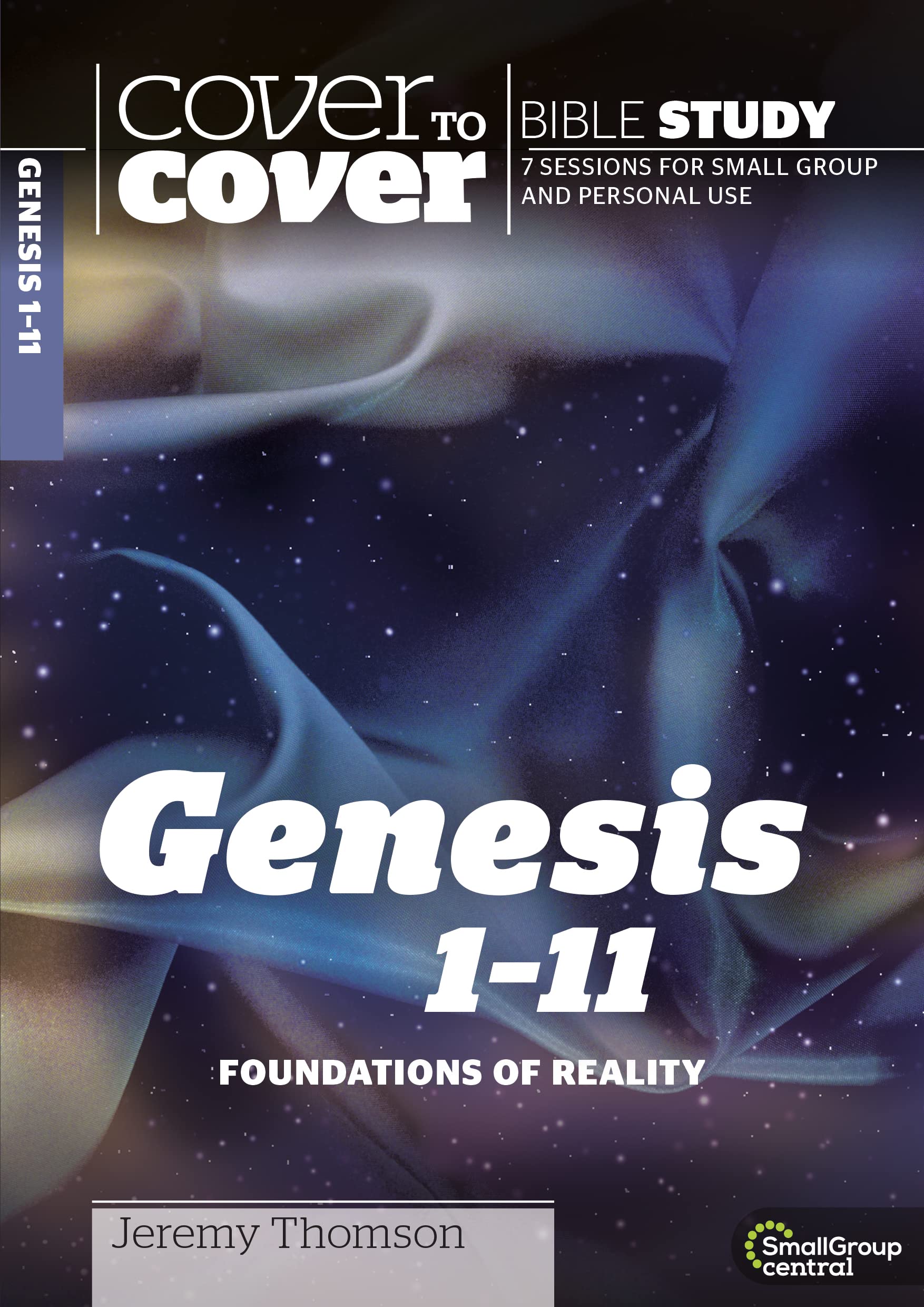 Cover to Cover: Genesis 1-11: Foundations of Reality (Cover to Cover Bible Study Guides)