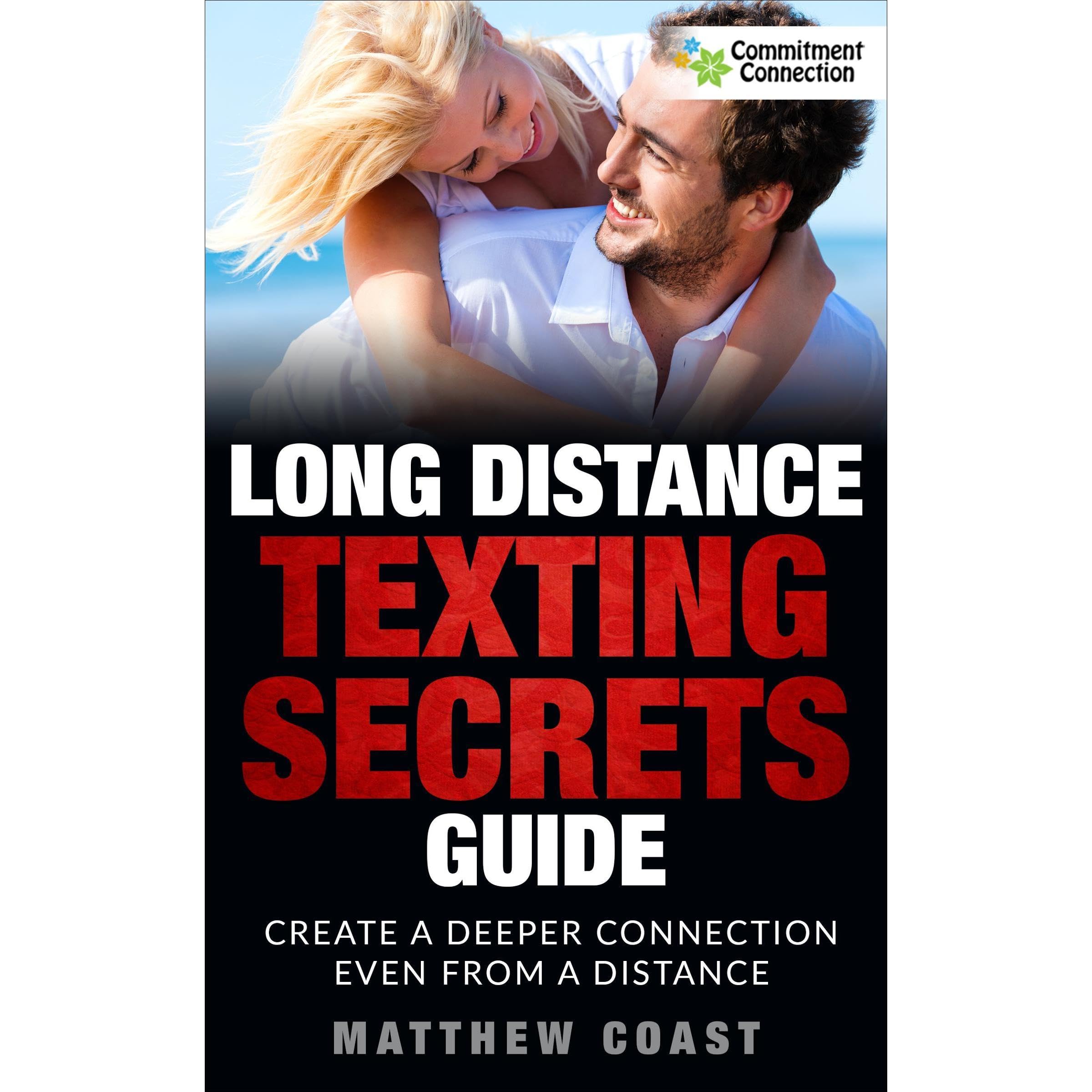 Long Distance Texting Secrets (WOMEN ONLY)