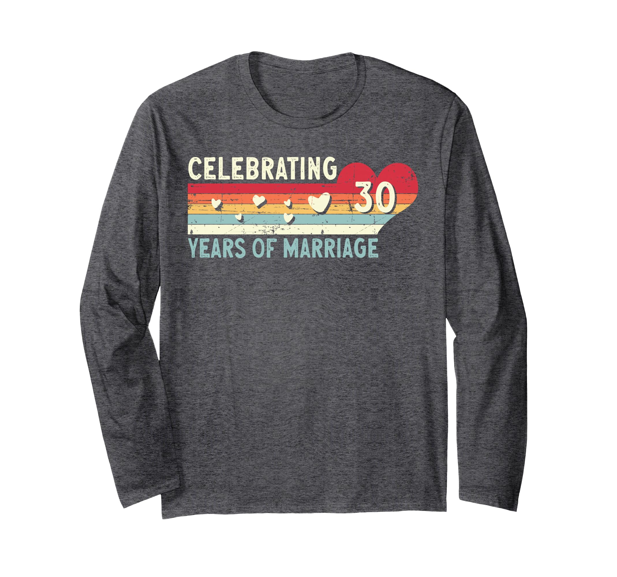 Celebrating 30 Years of Marriage 30th Wedding Anniversary Long Sleeve T-Shirt