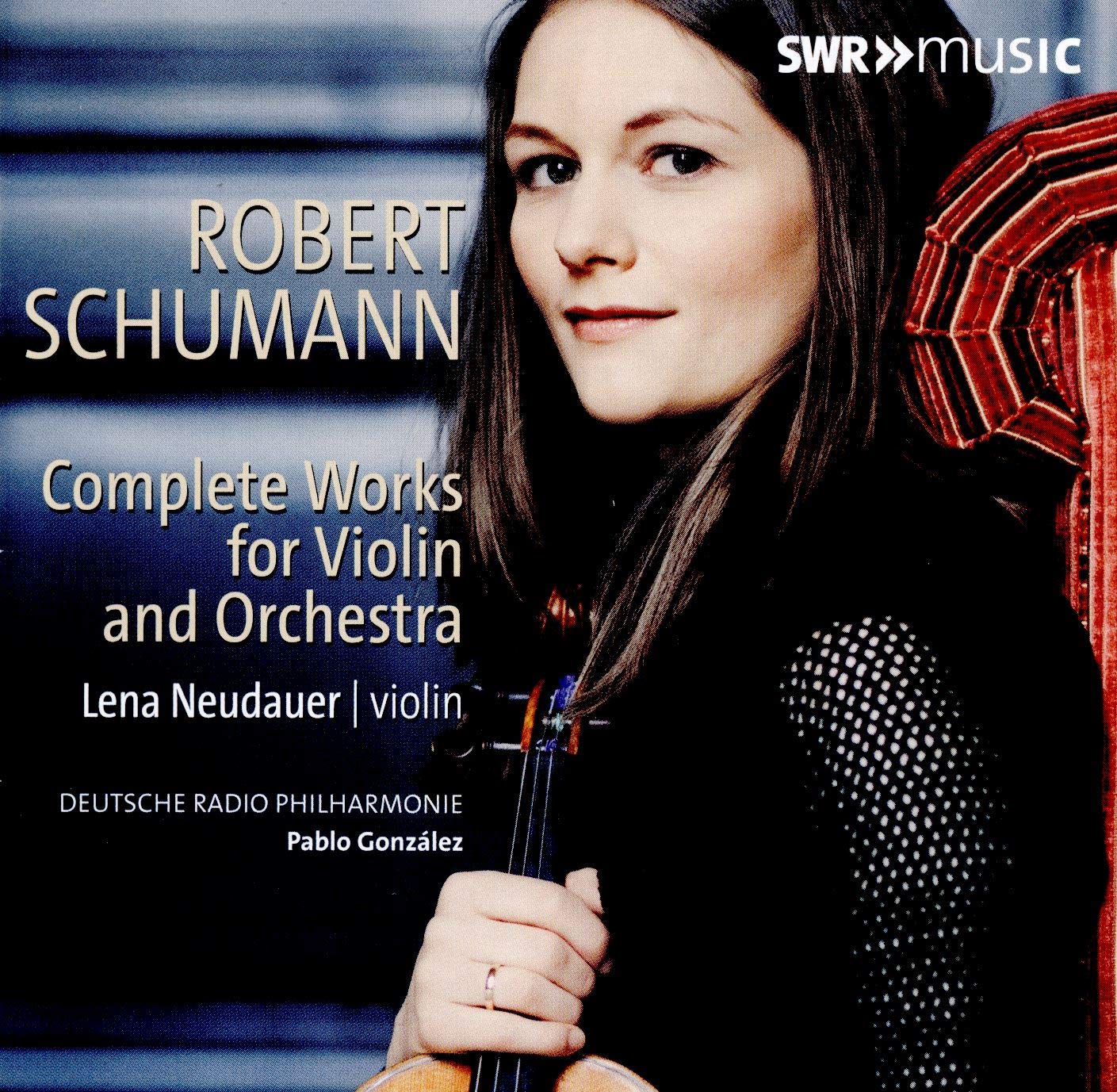 Robert Schumann: Complete Works for Violin and Orchestra