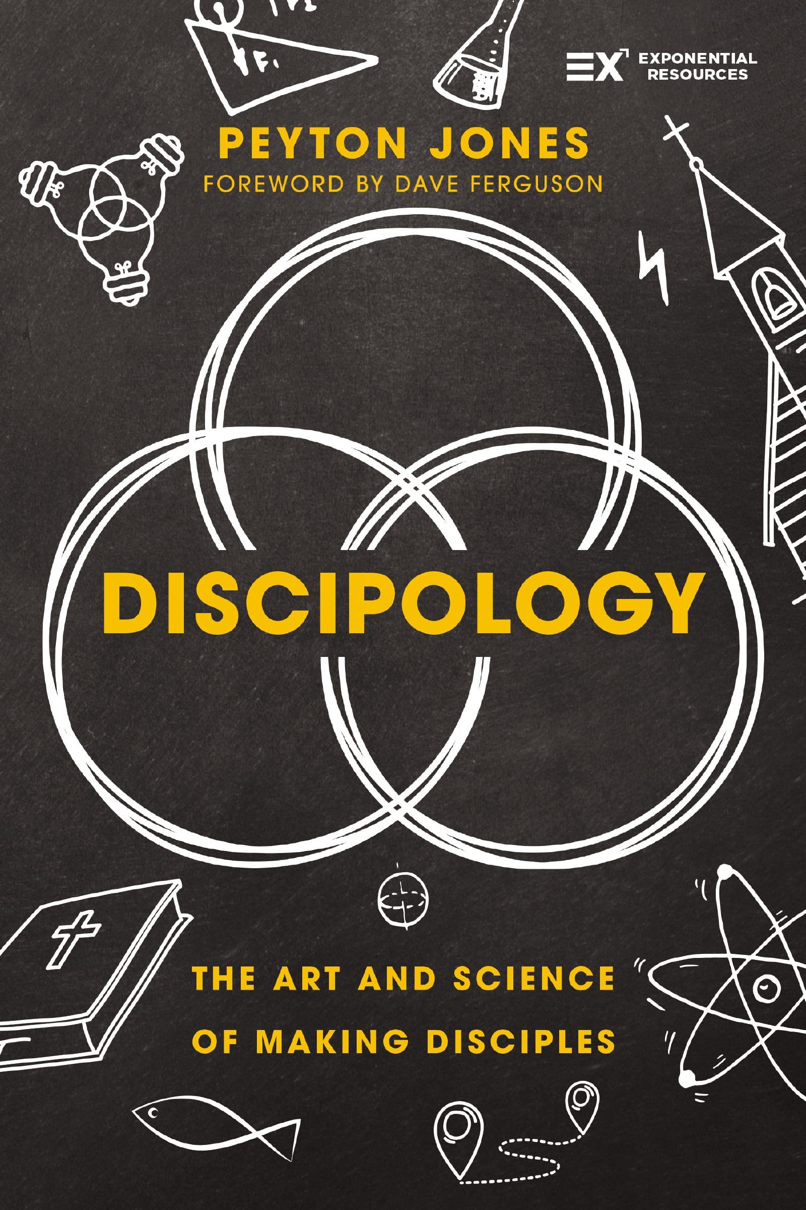 Discipology : The Art and Science of Making Disciples
