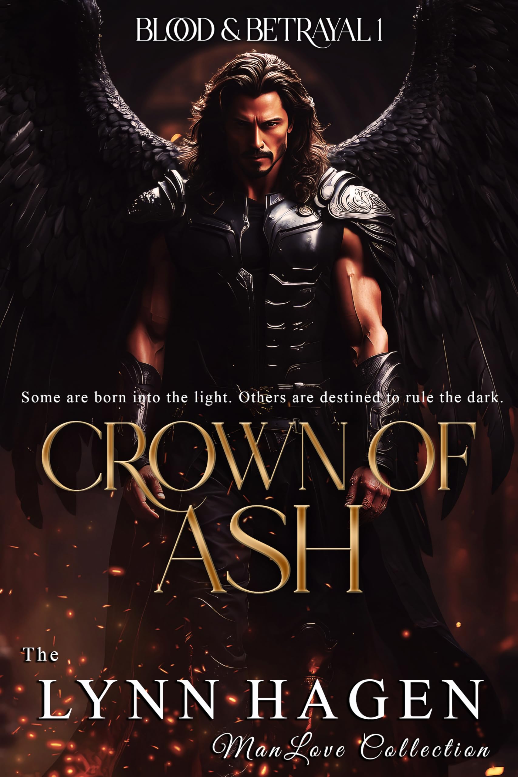 Crown of Ash [Blood & Betrayal 1] (The Lynn Hagen ManLove Collection)