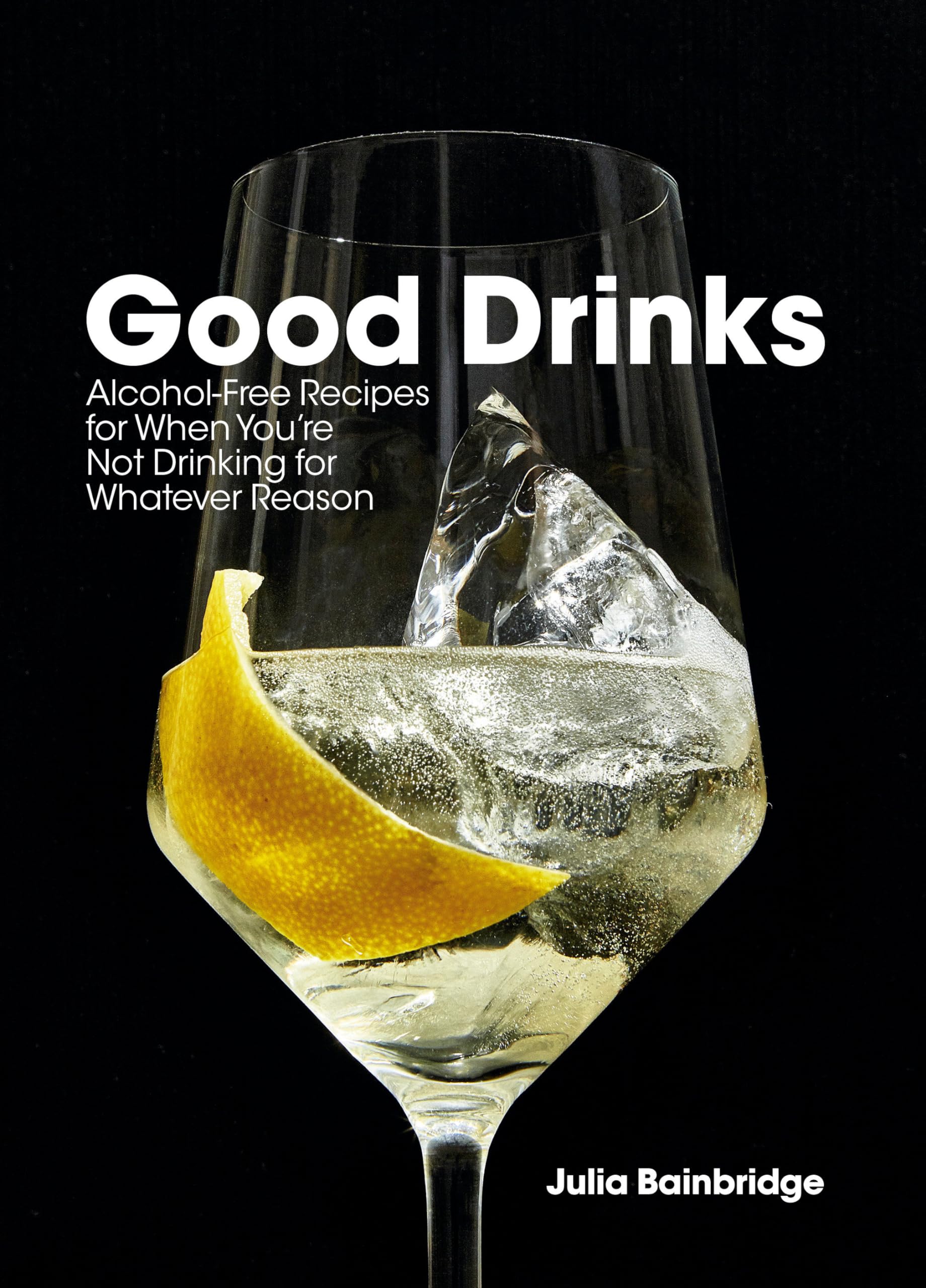 Ten Speed Press Good Drinks Hardcover – Big Book, 6 October 2020
