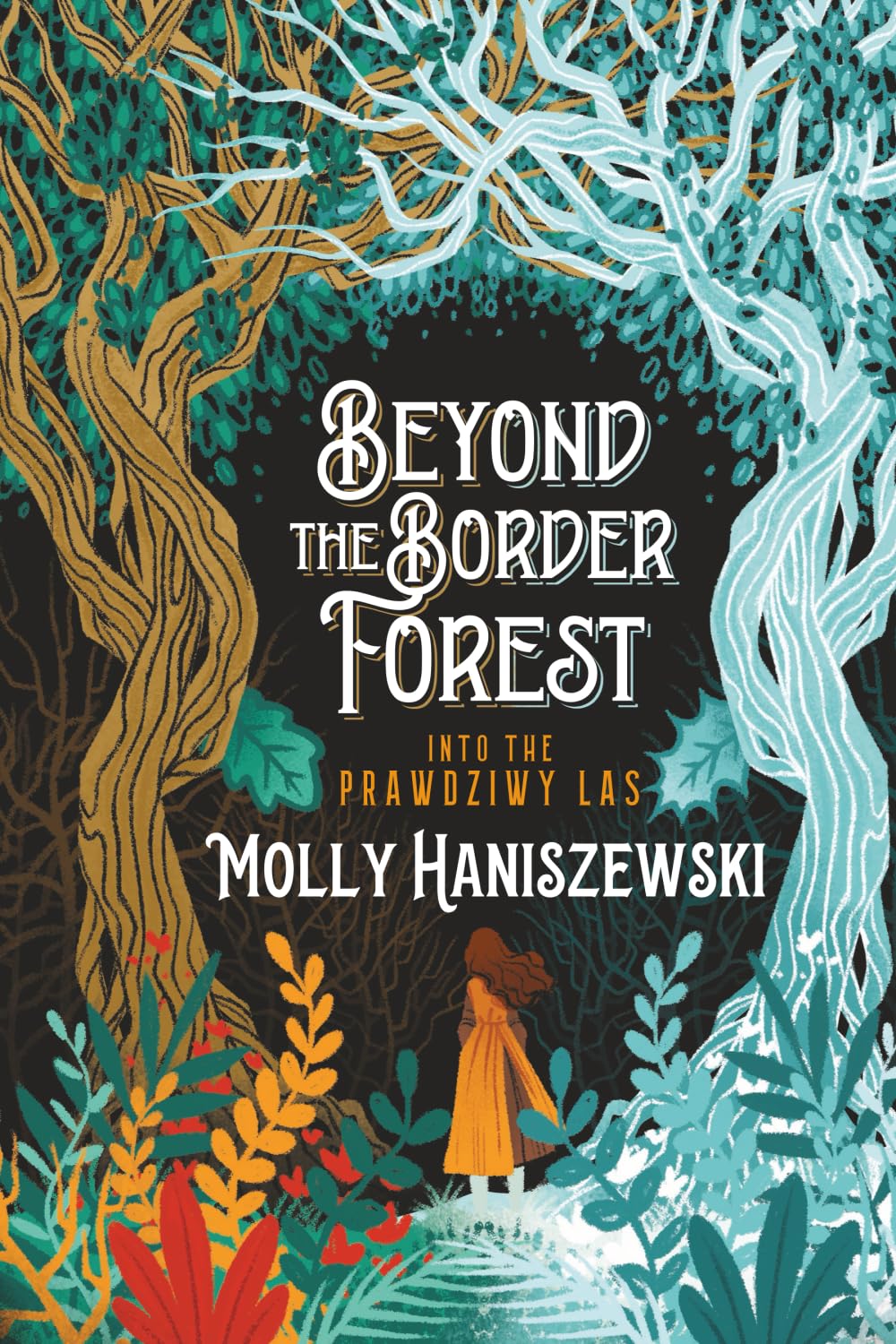 Beyond the Border Forest: Into the Prawdziwy Las (The Immortal Seasons Cycle)