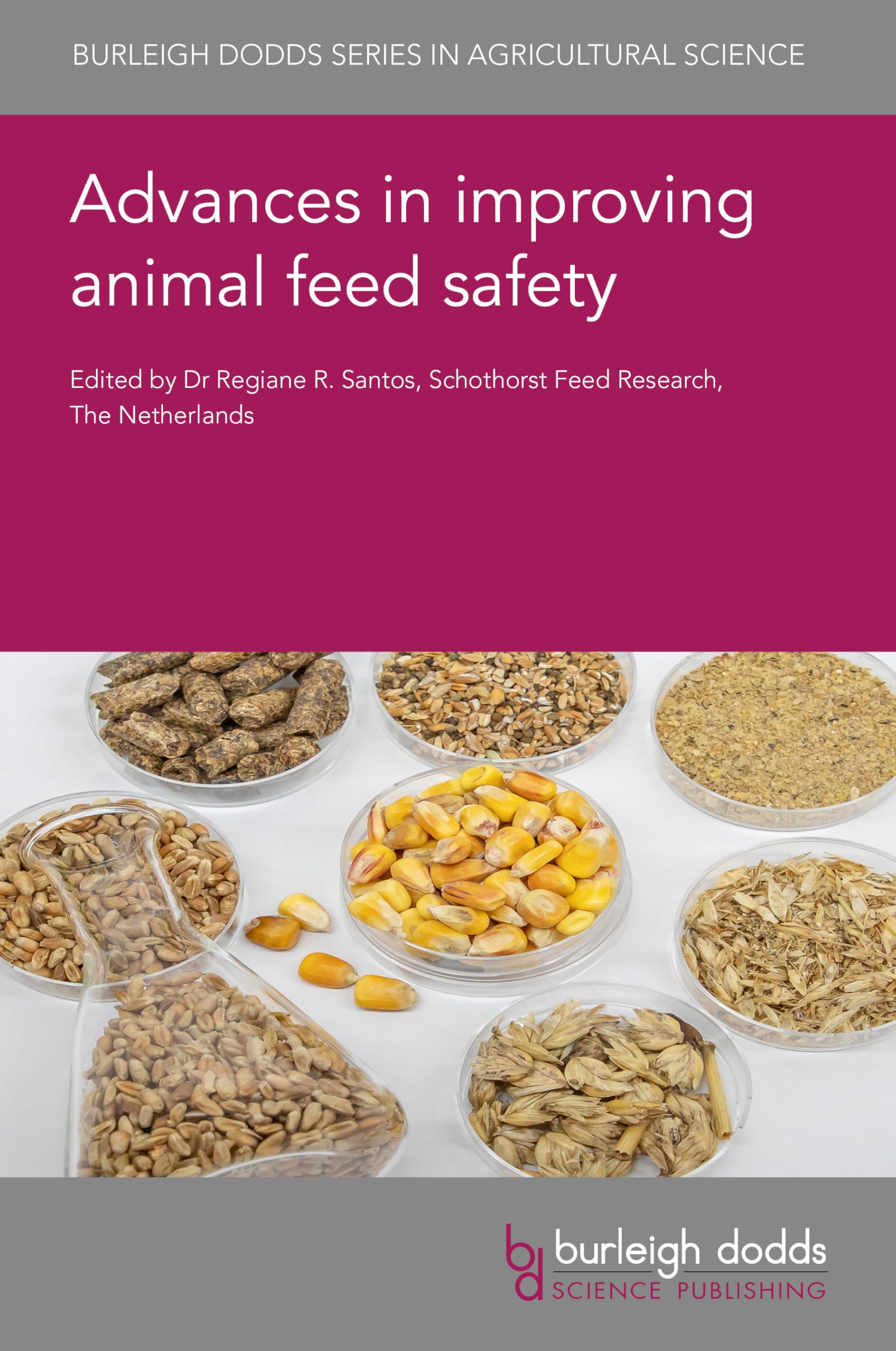 Advances in Improving Animal Feed Safety: 185 (Burleigh Dodds Series in Agricultural Science, 185)