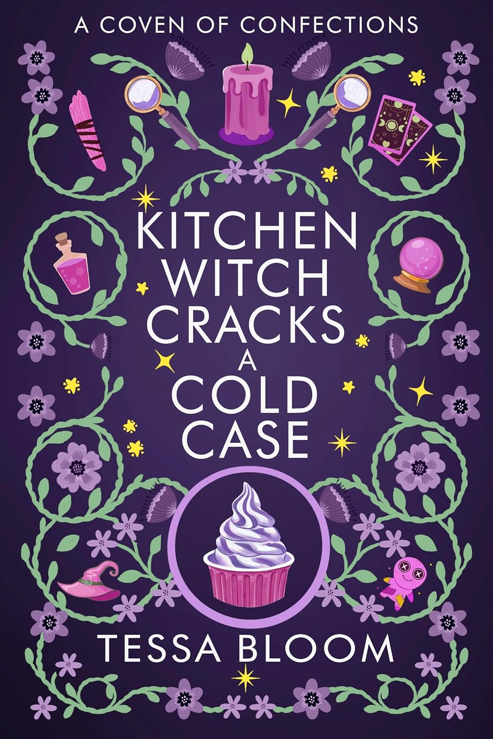 Kitchen Witch Cracks A Cold Case: The First Spellbinding Mystery in the Coven of Confections Series