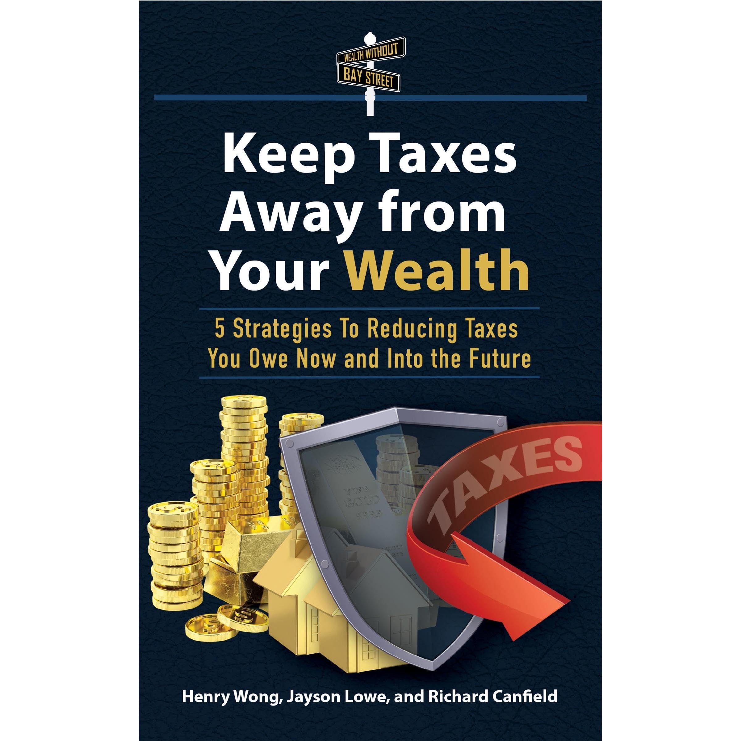 Keep Taxes Away From Your Wealth