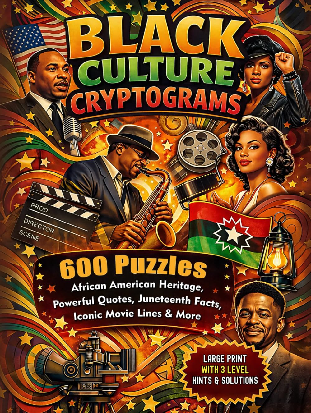 Black Culture Cryptogram Puzzles: 600 Large Print Brain Teasers Featuring African American Heritage, Powerful Quotes, Juneteenth Facts, Iconic Movie Lines & Trivia Questions to Challenge Your Mind