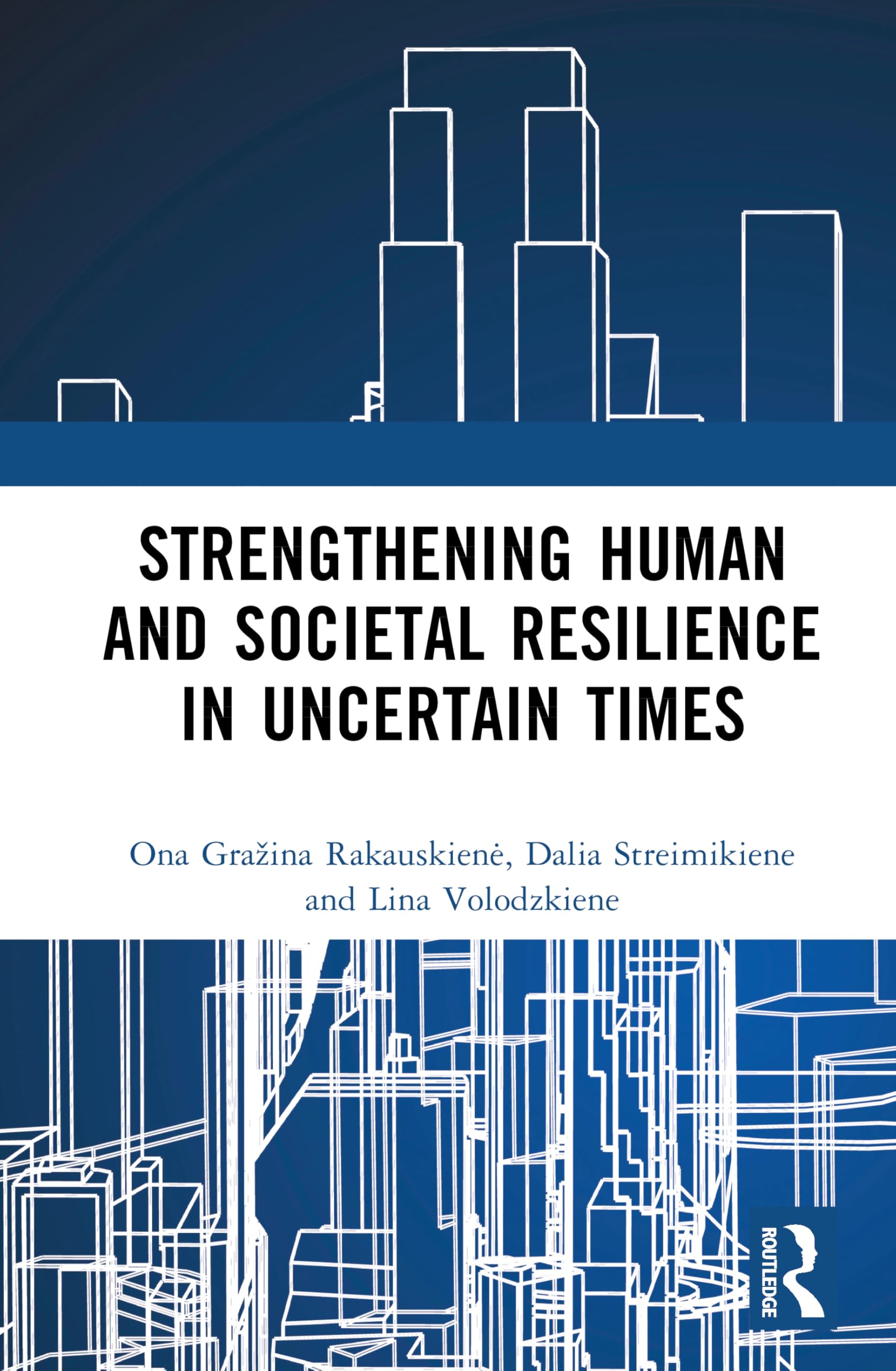 Strengthening Human and Societal Resilience in Uncertain Times