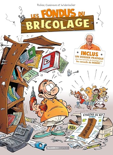 Les Fondus du bricolage - tome 01