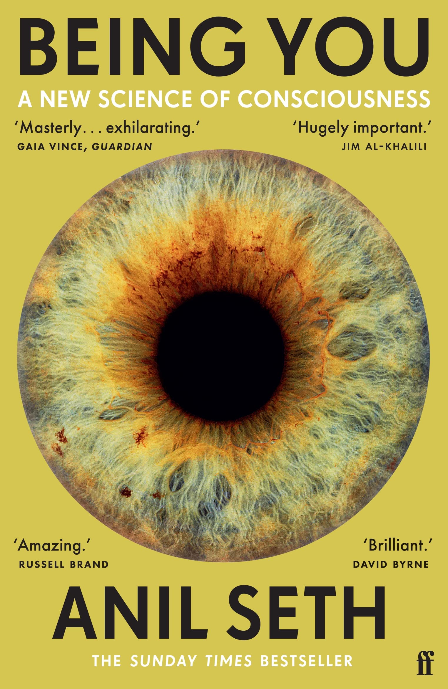 Faber & Faber Being You: A New Science of Consciousness (The Sunday Times Bestseller)