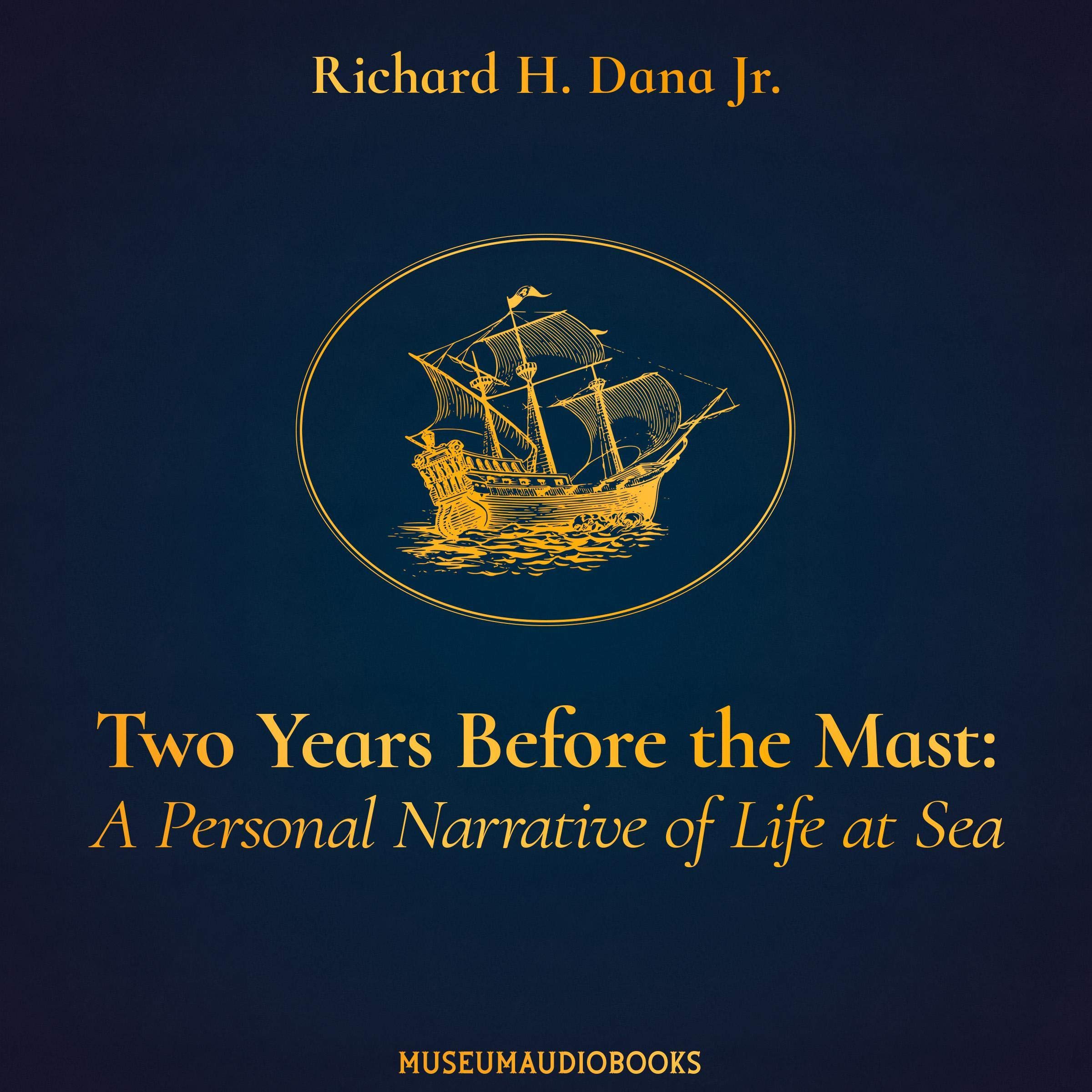 Cover art for Two Years Before the Mast: A Personal Narrative of Life at Sea