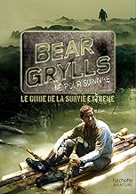Download Guide de survie de Bear Grylls PDF