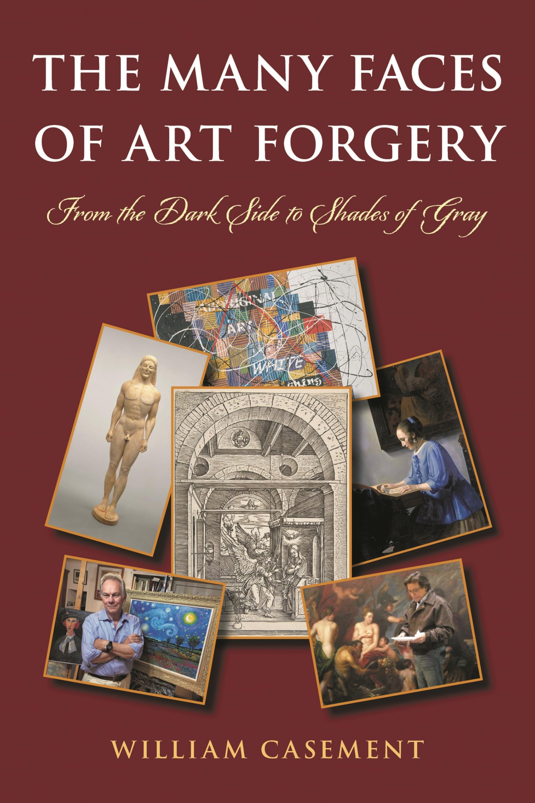 The Many Faces of Art Forgery: From the Dark Side to Shades of Gray