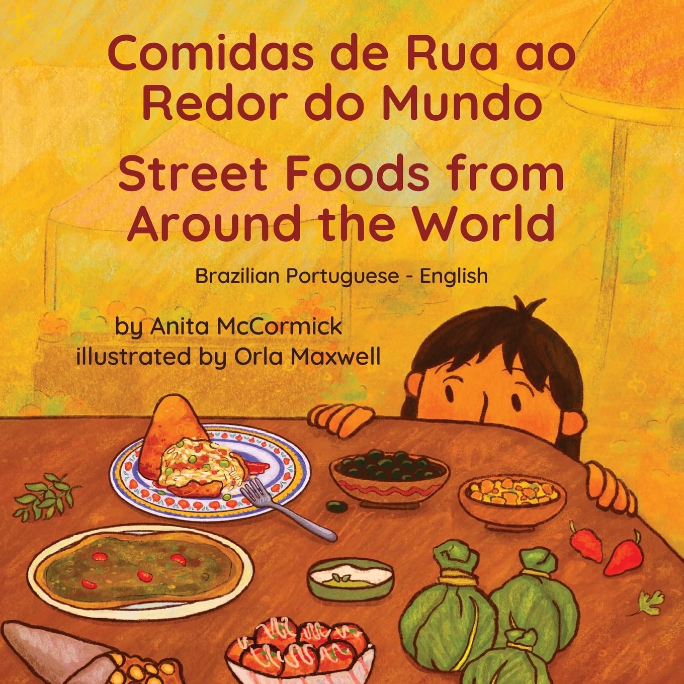 Street Foods from Around the World (Brazilian Portuguese-English): Comidas de Rua ao Redor do Mundo (Language Lizard Bilingual Explore)