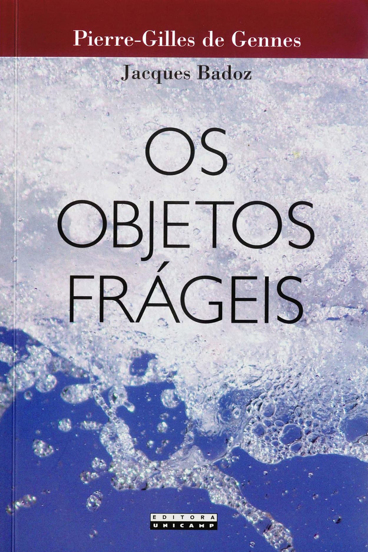 Objetos Frageis, Os