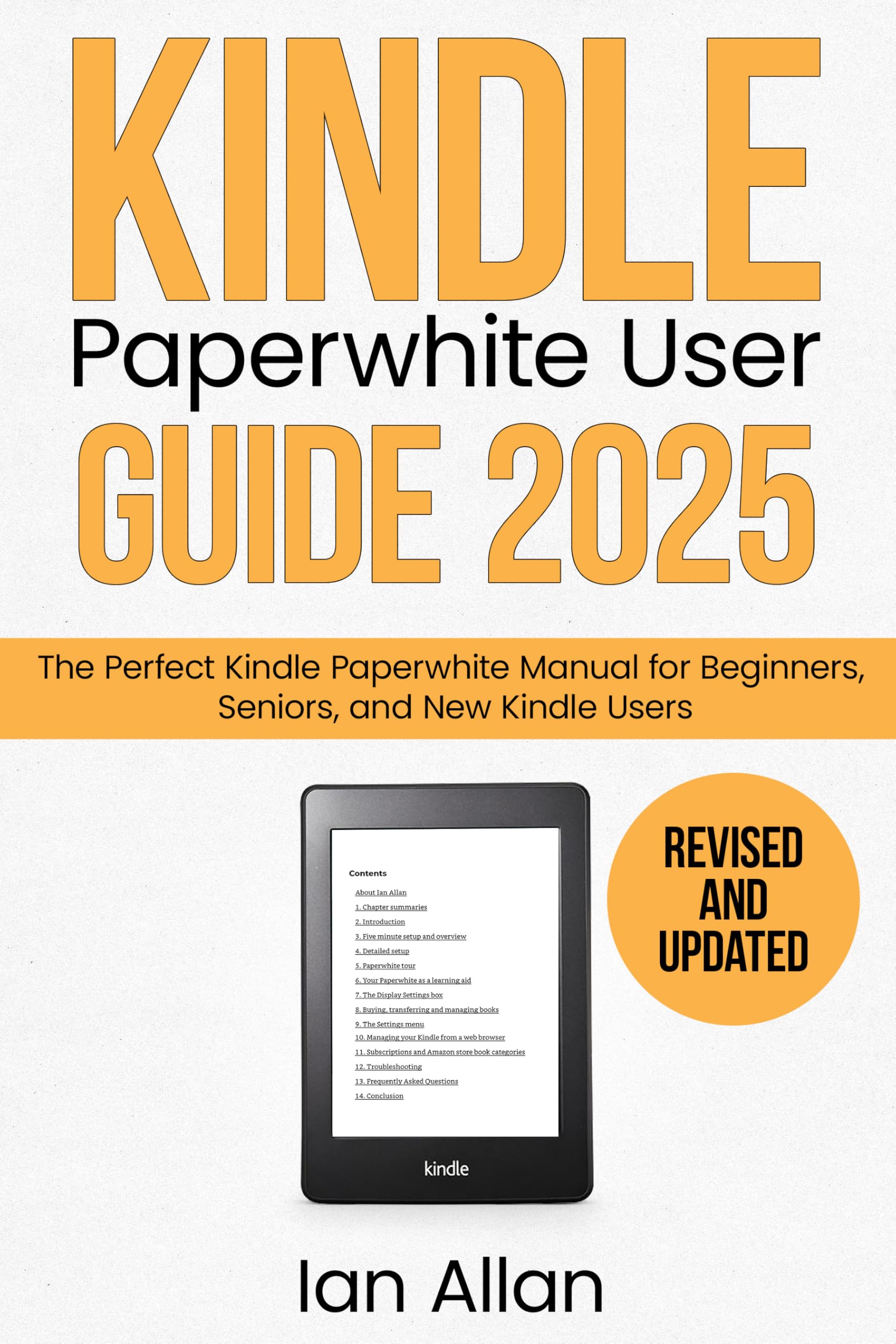 The All-New Kindle Paperwhite User Guide 2025: The Perfect All-New Kindle Paperwhite Manual for Beginners, Seniors, and New Kindle Users (Amazon Kindle Series Book 2)