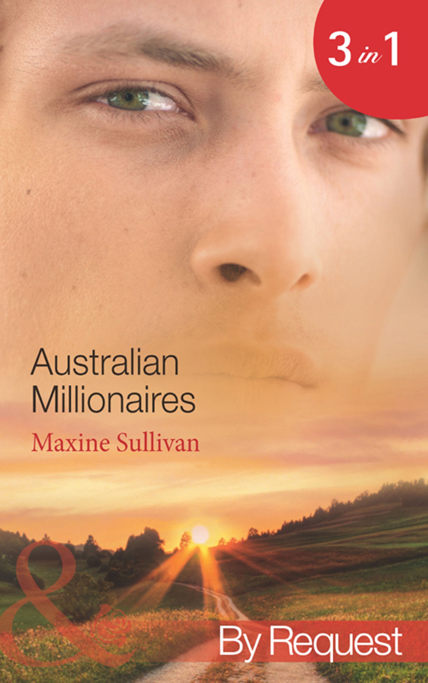 Australian Millionaires: The Millionaire's Seductive Revenge (Australian Millionaires) / The Tycoon's Blackmailed Mistress (Australian Millionaires) / ... Millionaires) (Mills & Boon by Request)