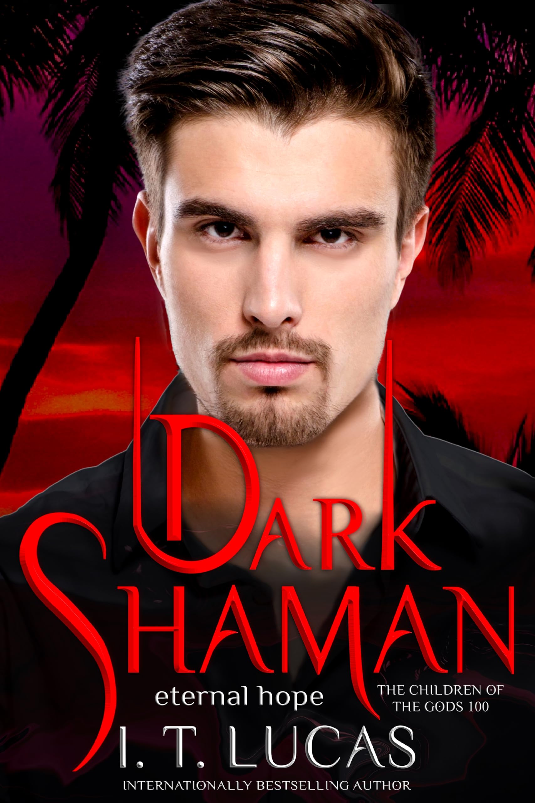 Dark Shaman: Eternal Hope (The Children Of The Gods Paranormal Romance Book 100)