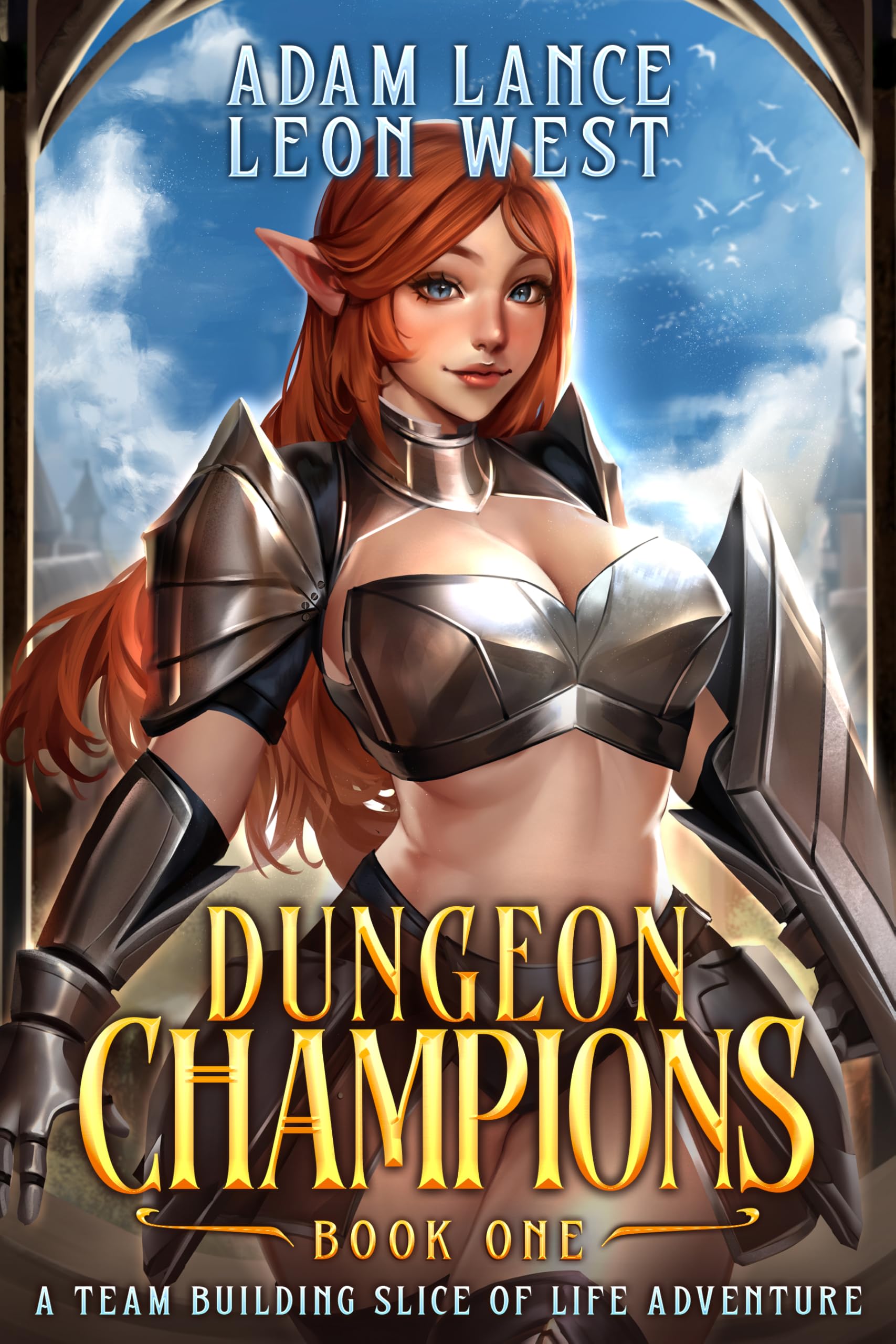 Dungeon Champions 1: A Team Building, Slice of Life LitRPG Adventure