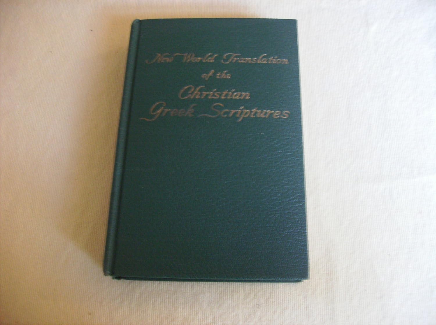New World Translation of the Christian Greek Scriptures: New World ...