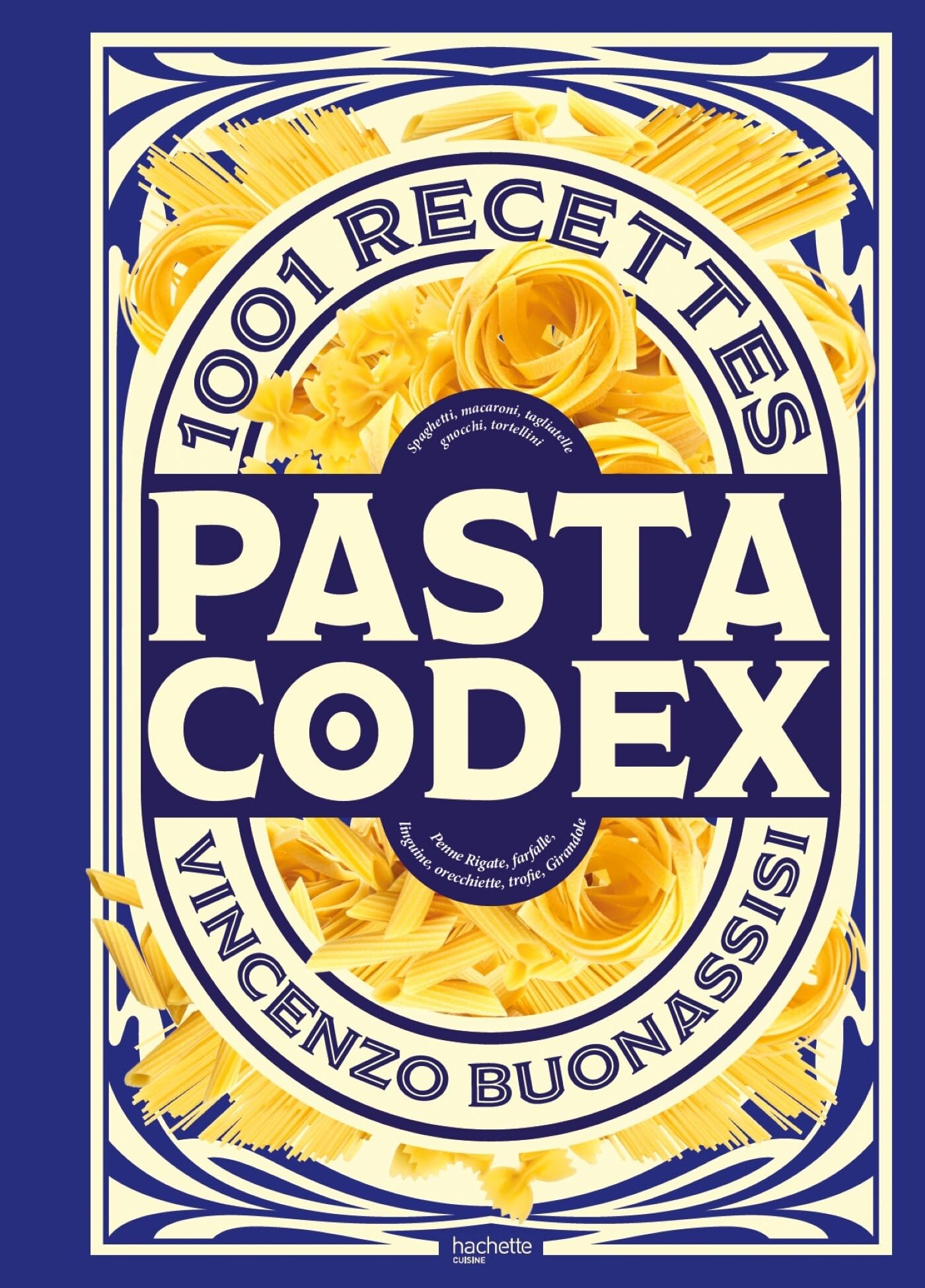 Pasta Codex: 1001 recettes