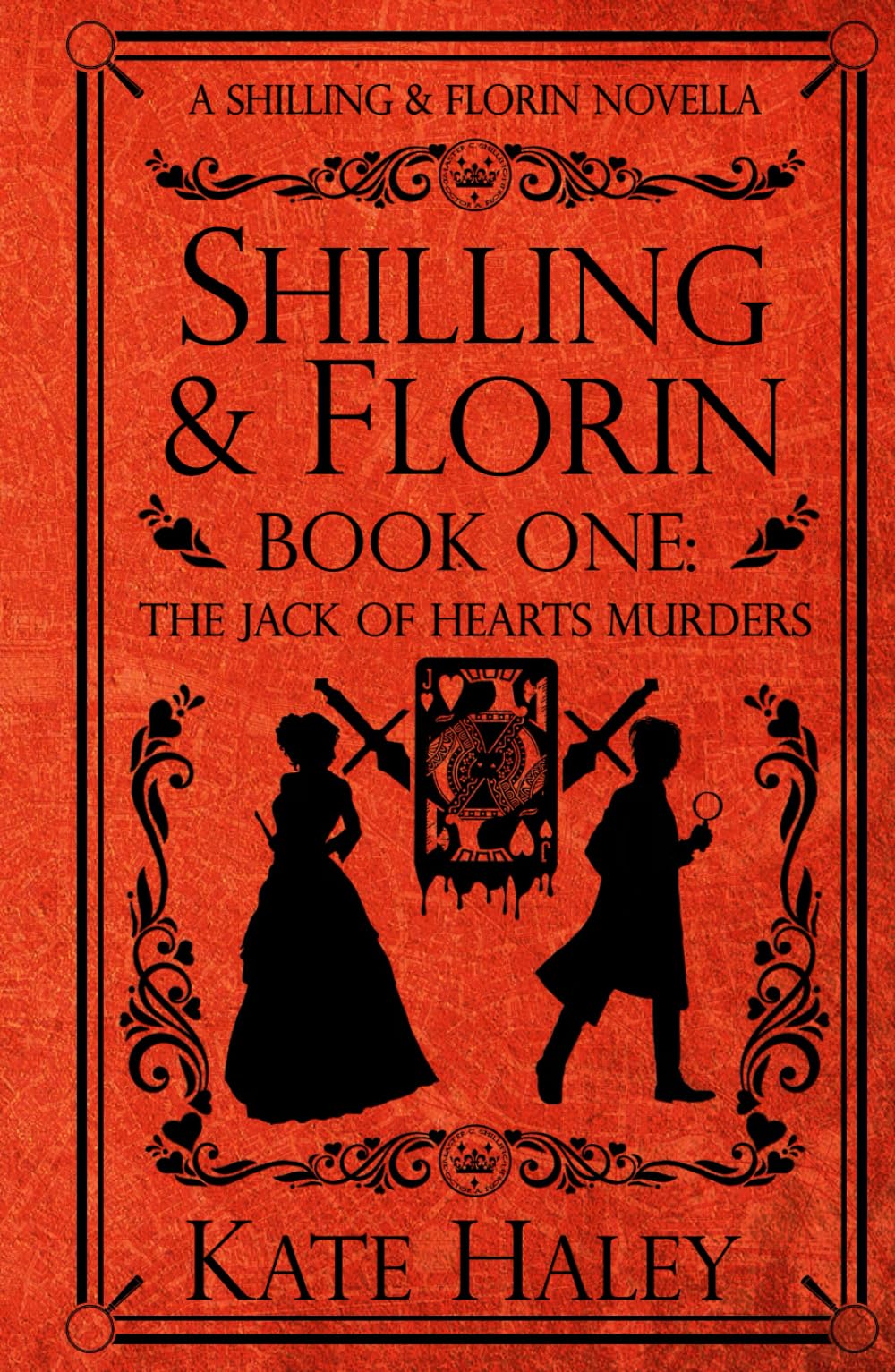 Shilling & Florin Book One: The Jack of Hearts Murders: A Shilling & Florin Mystery (Shilling & Florin Mysteries)