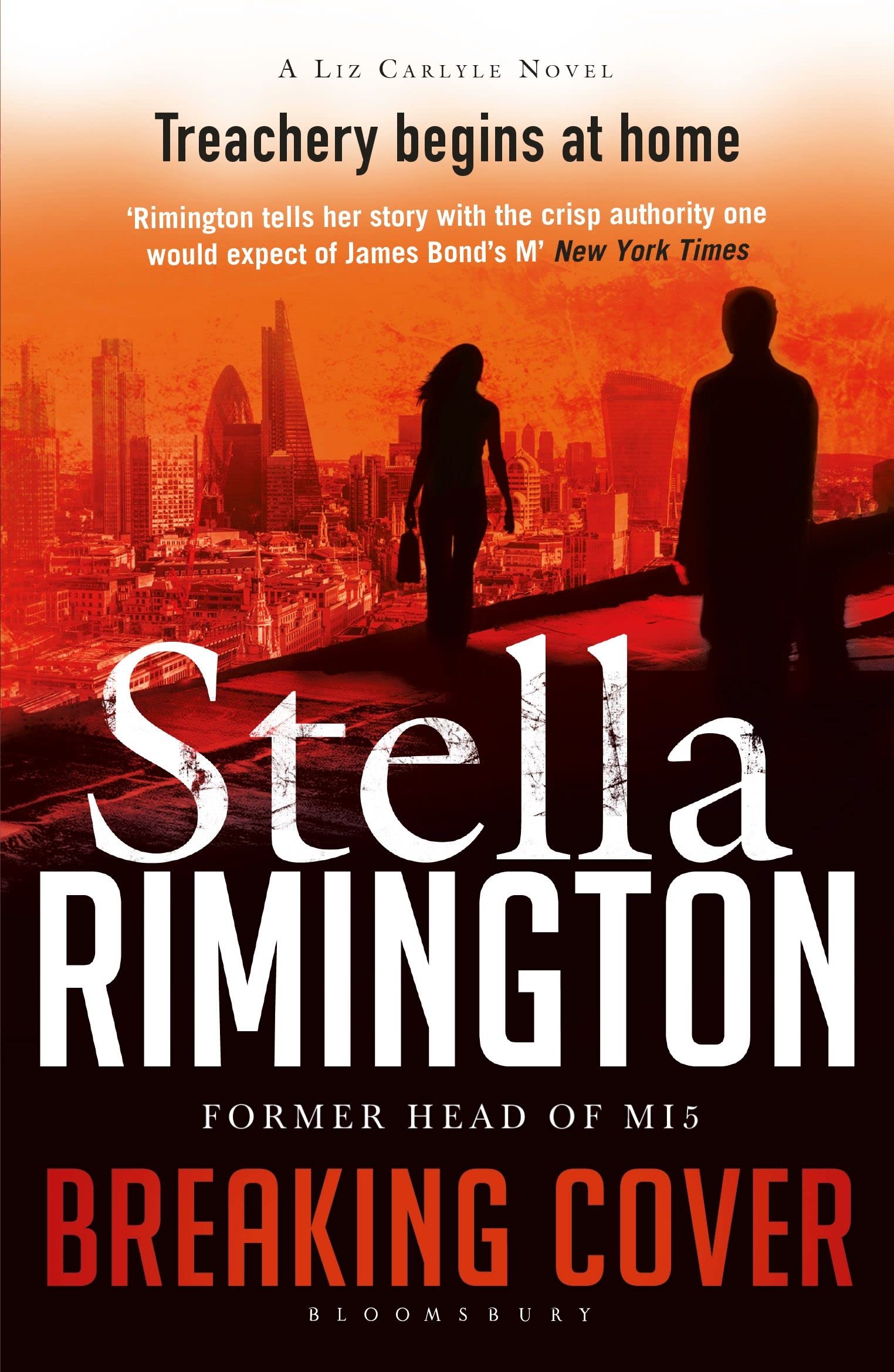 Breaking Cover: Stella Rimington (A Liz Carlyle Thriller)