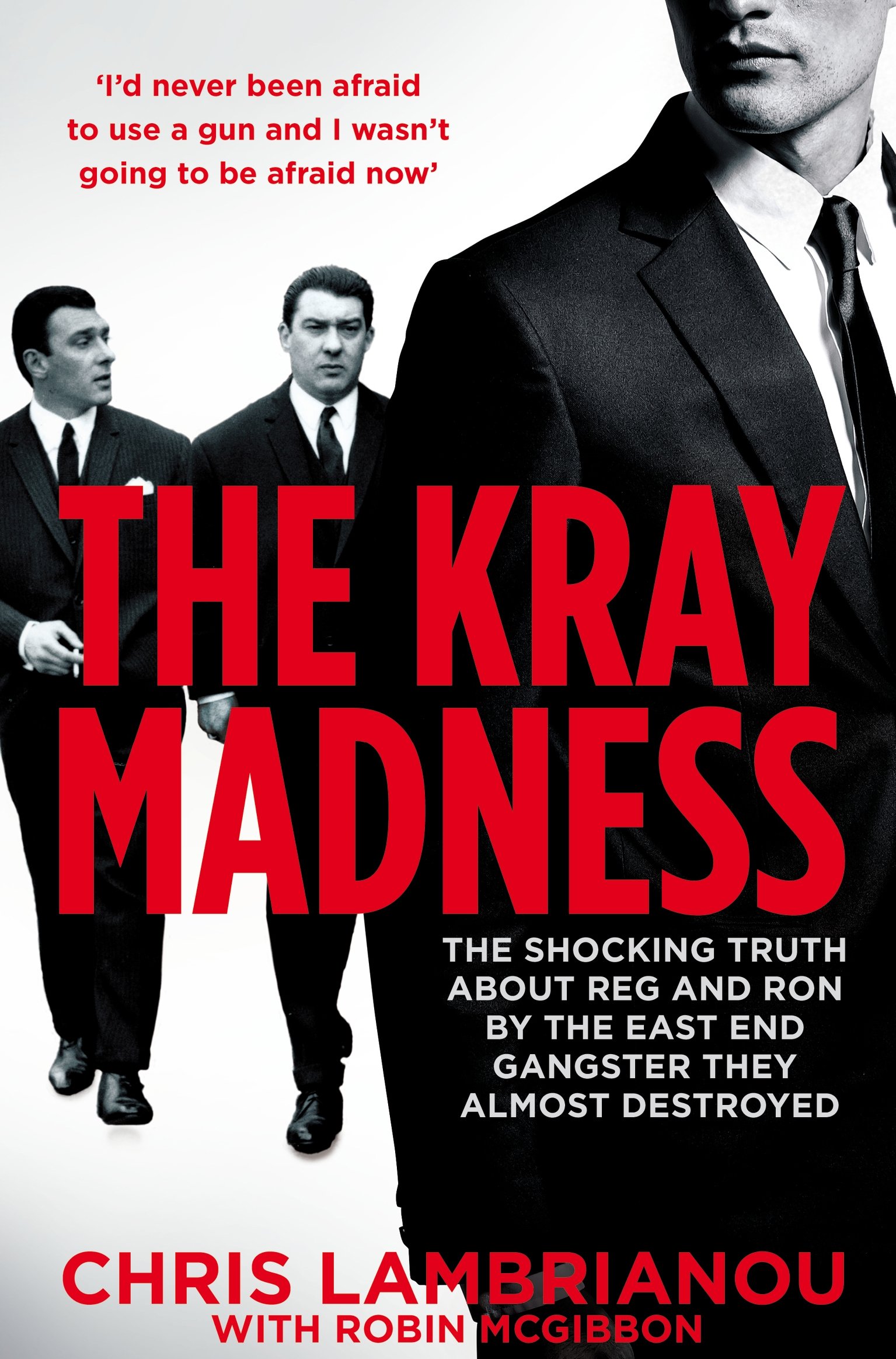 The Kray Madness: The shocking truth about Reg and Ron from the East End...