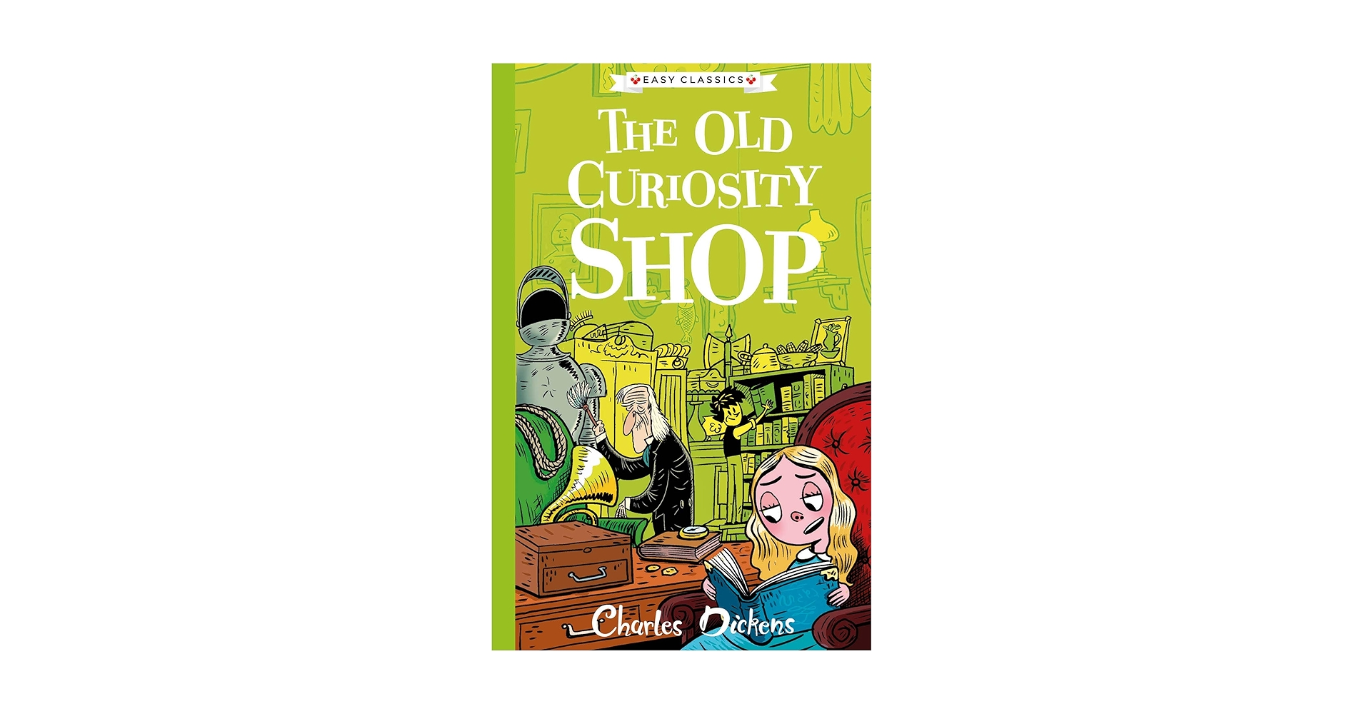 Charles Dickens: The Old Curiosity Shop (Easy Classics): The