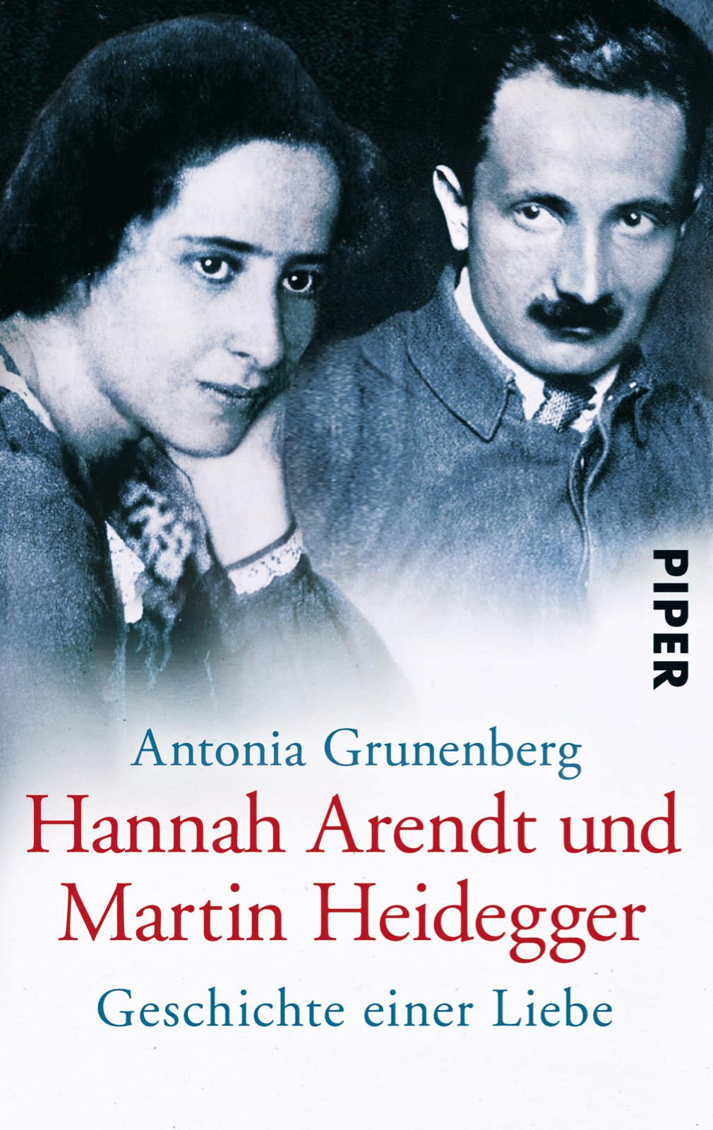 Hannah Arendt und Martin Heidegger: Geschichte einer Liebe