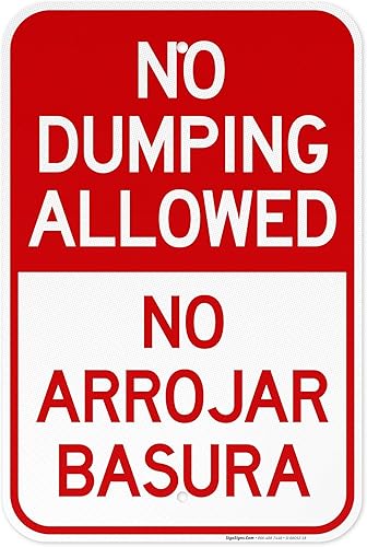 No Dumping Allowed No Arrojar Basura Bilingual Sign, 12x18 Inches, 3M EGP Reflective .063 Aluminum, Fade Resistant, Made in USA by Sigo Signs