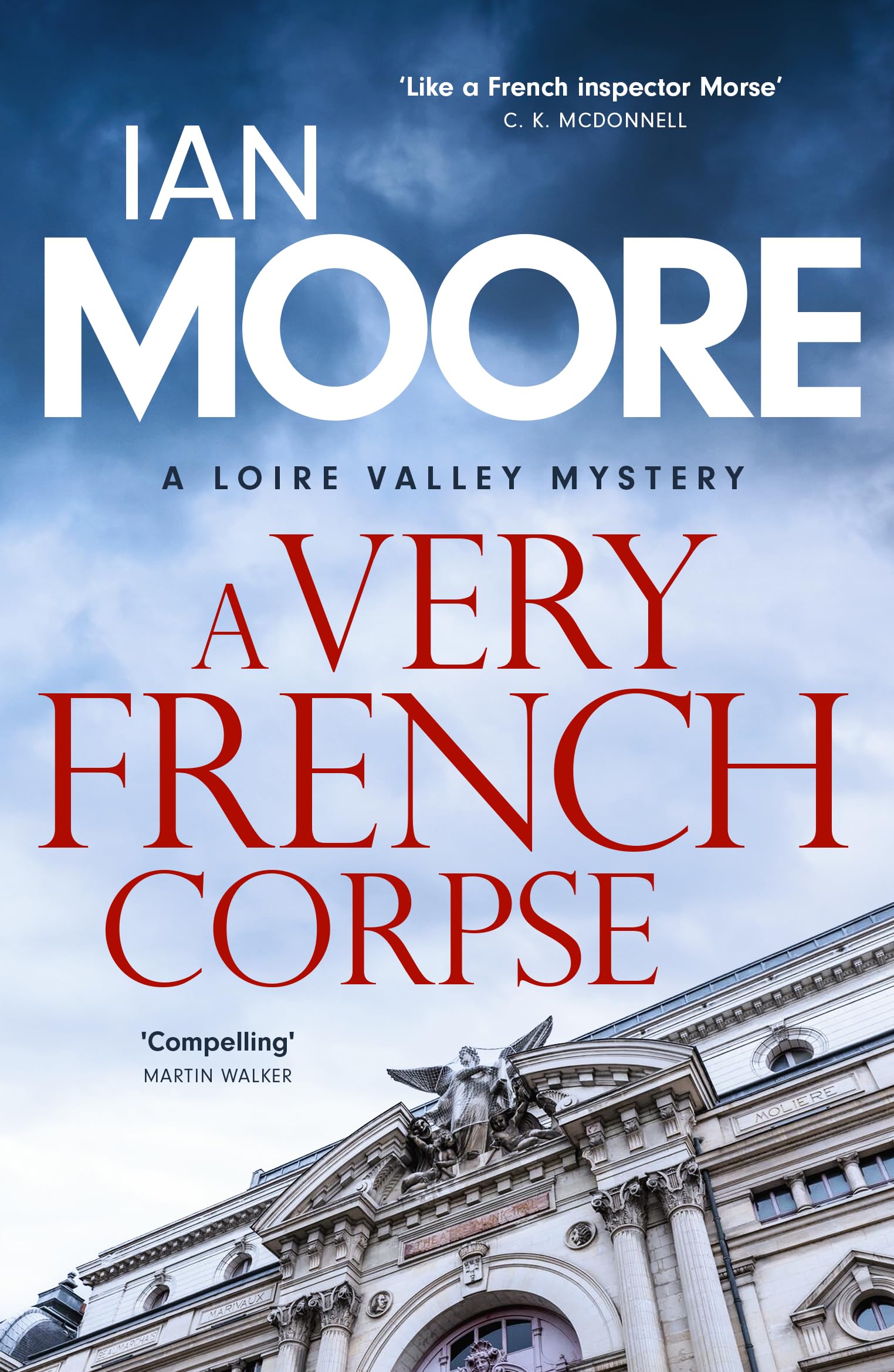 A Very French Corpse: a slickly plotted murder mystery (Loire Valley Mystery, Book 3)