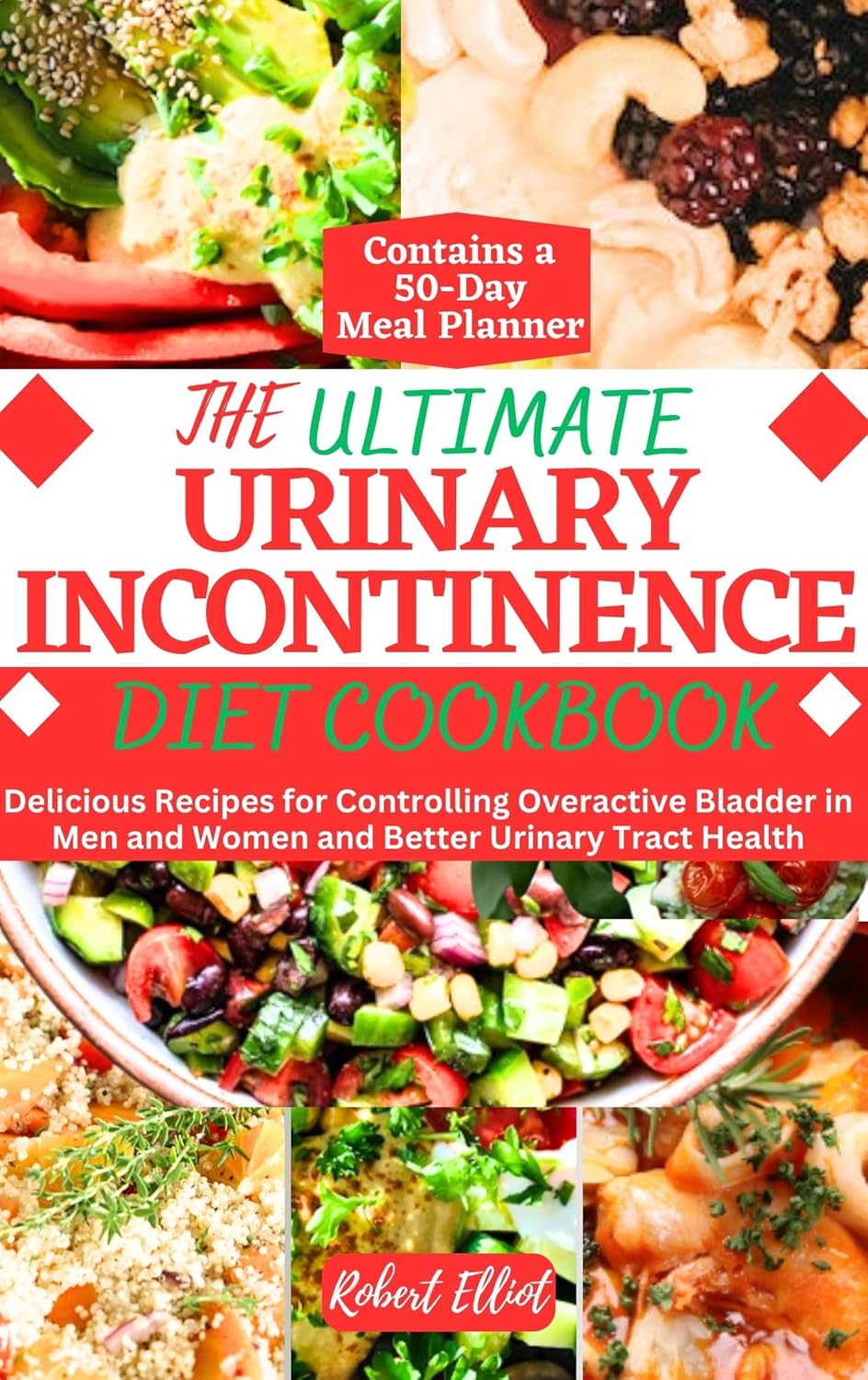 The Ultimate Urinary Incontinence Diet Cookbook Delicious