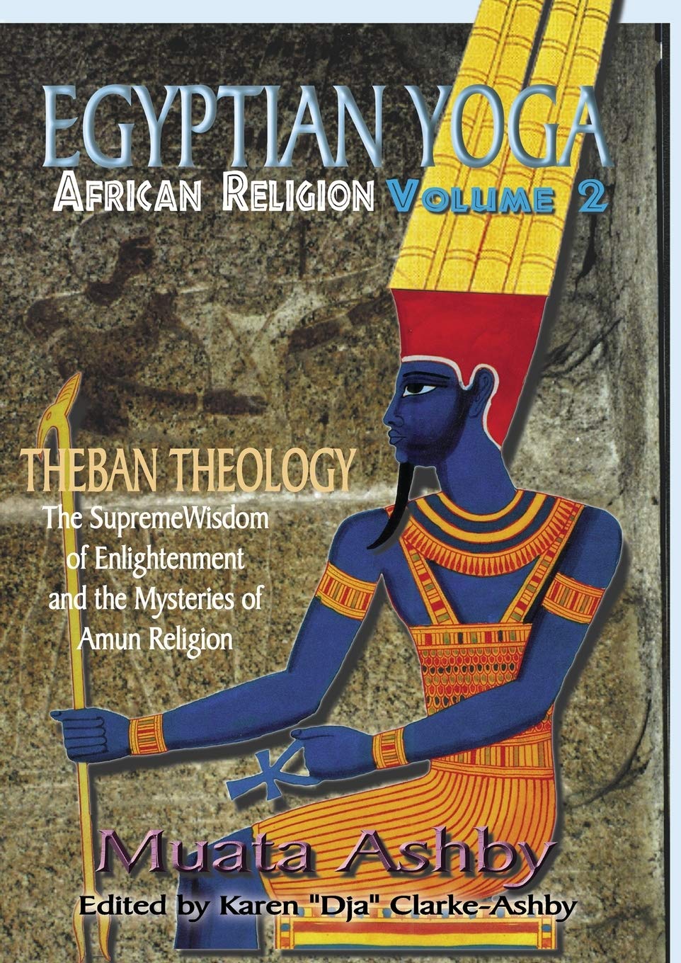 Egyptian Yoga: African Religion Theban Theology