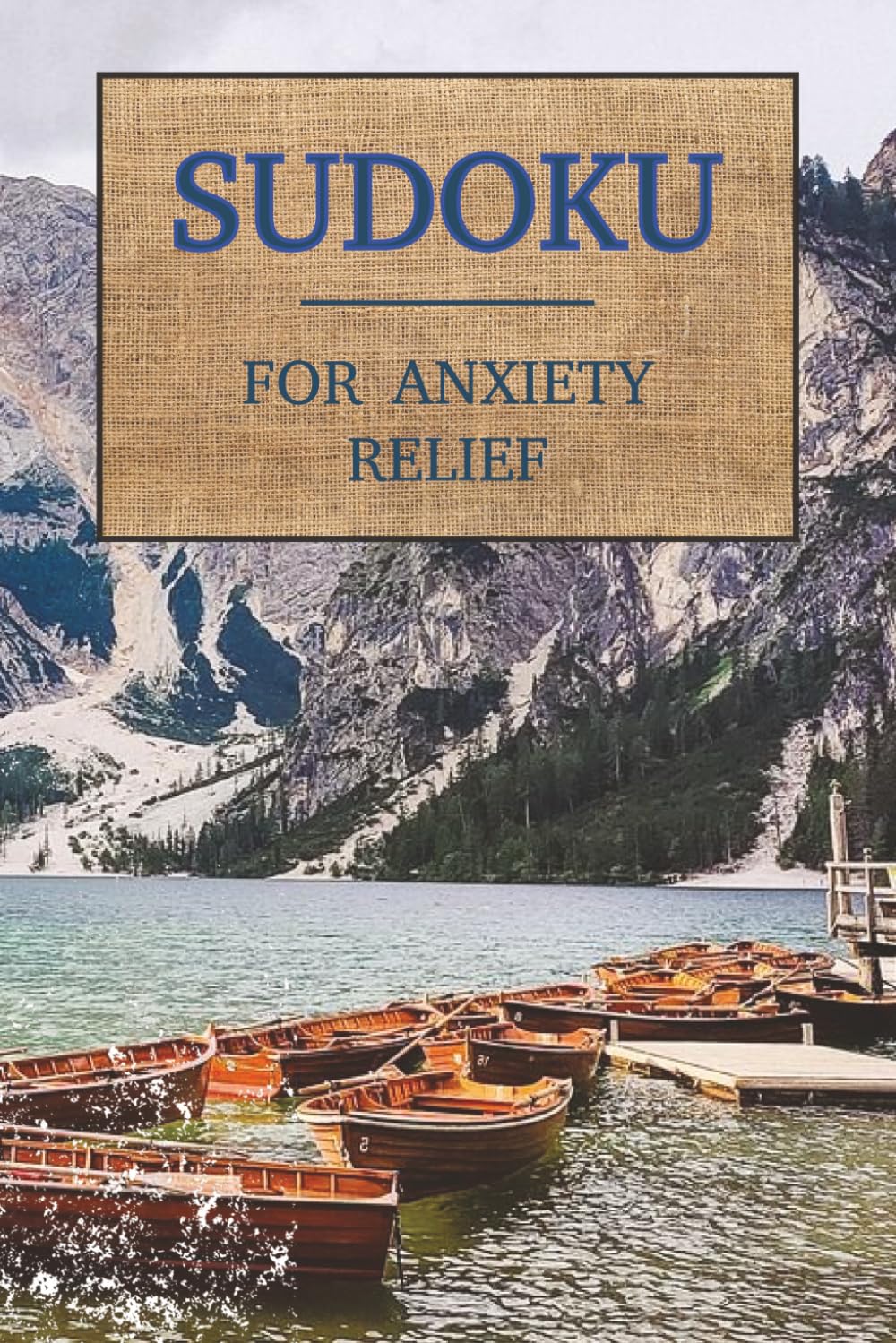 SUDOKU FOR ANXIETY RELIEF: Mindful Sudoku Puzzles for Anxiety | Relaxation, Mental Clarity, and Daily Calm | Puzzles range from easy to medium to hard | Solutions included | 6x9 Inches