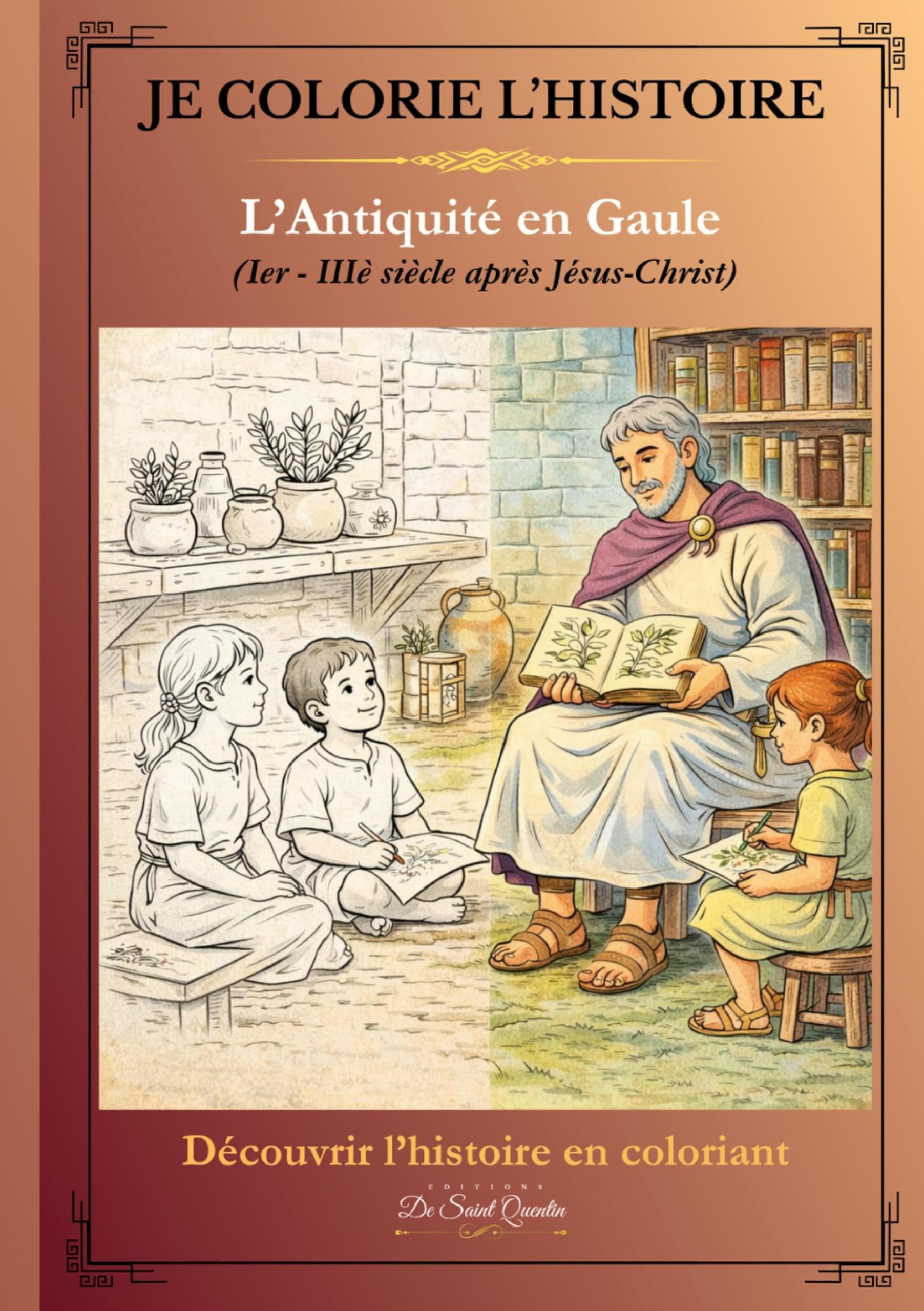 Je colorie l'Histoire: L'antiquité en Gaule