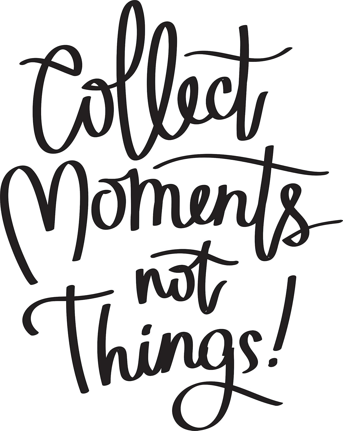 Collect Moments Not ThingsVinyl Wall Art Decal by Scripture