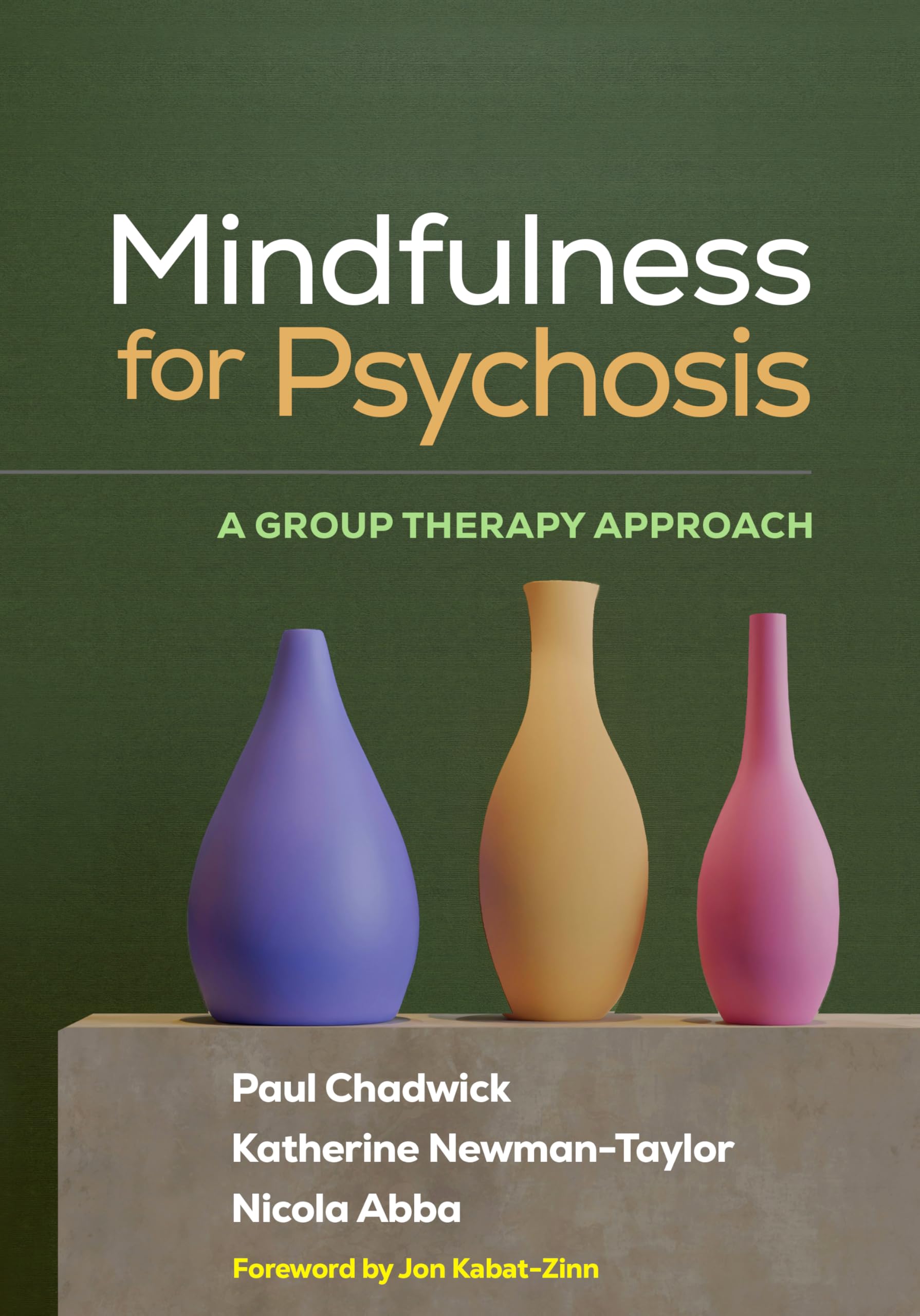 Mindfulness for Psychosis: A Group Therapy Approach