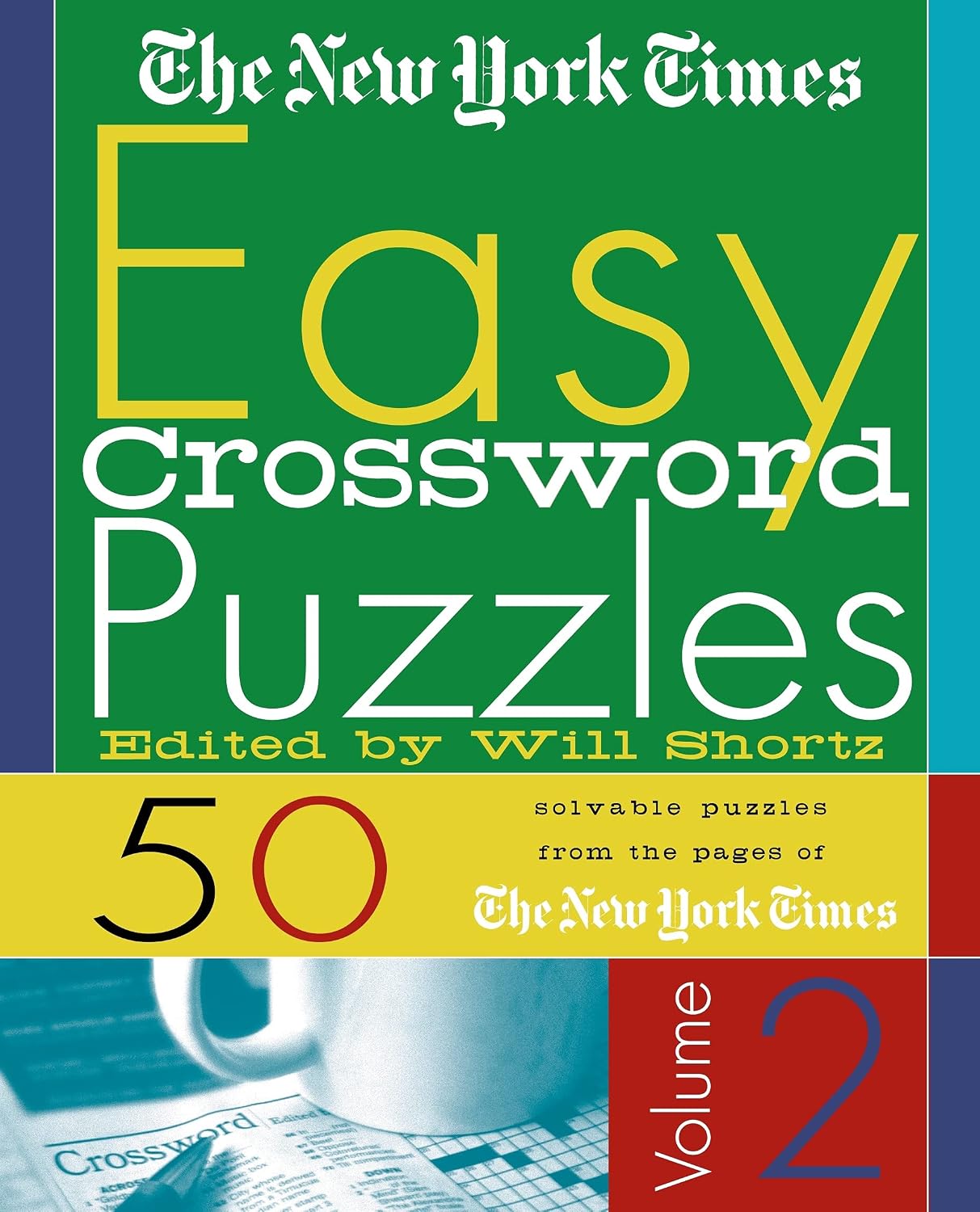 The New York Times Easy Crossword Puzzles, Volume 2: 50 Solvable Puzzles from the Pages of The New York Times