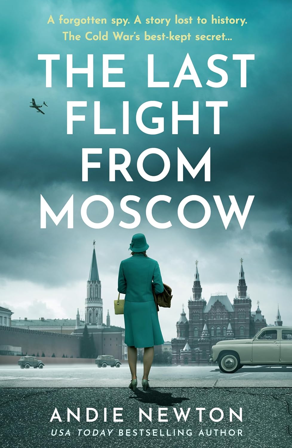 The Last Flight from Moscow: A USA Today Bestseller Cold War Historical Fiction Novel of Espionage