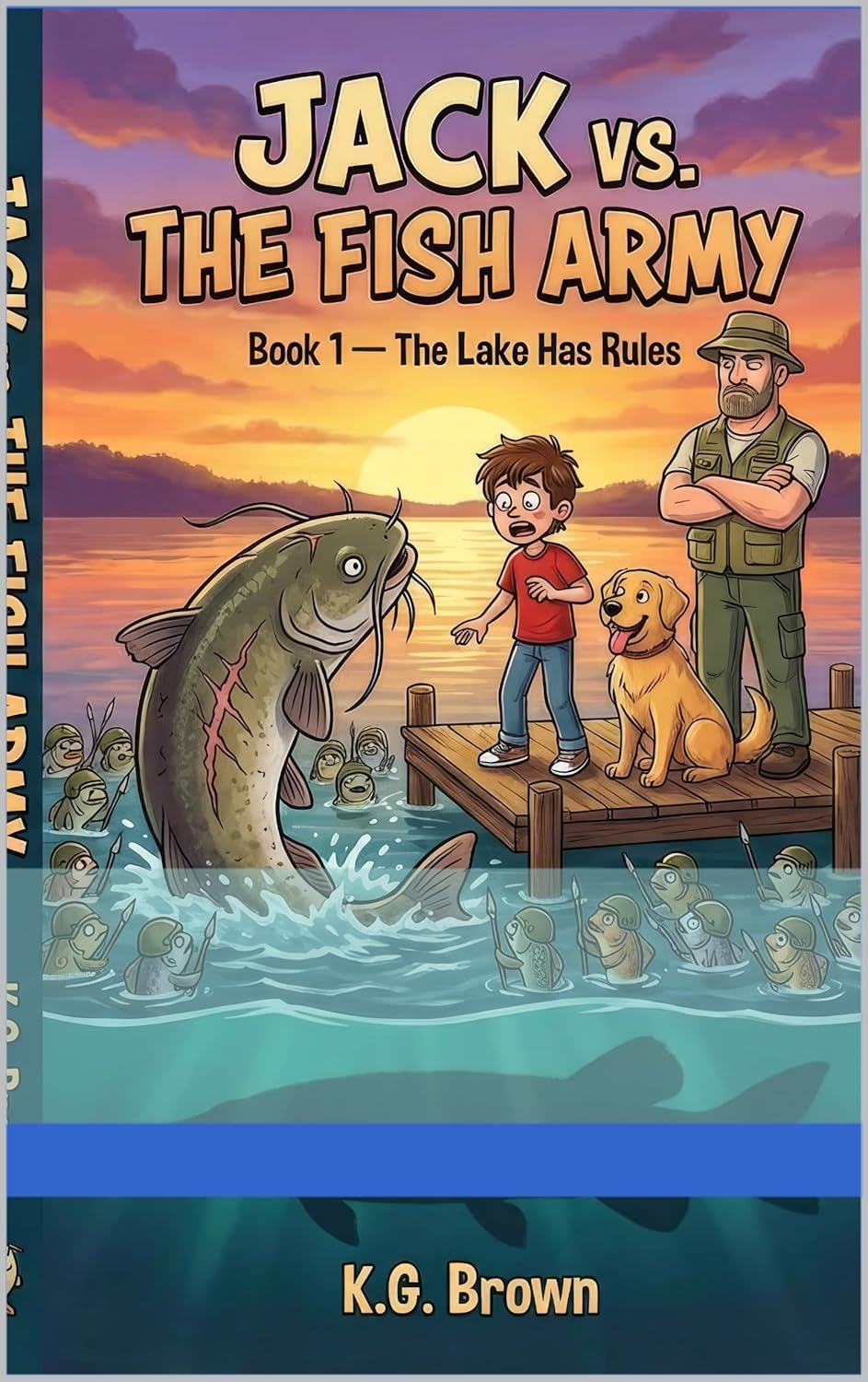 Jack vs The Fish Army: Book 1 - The Lake Has Rules      Kindle Edition