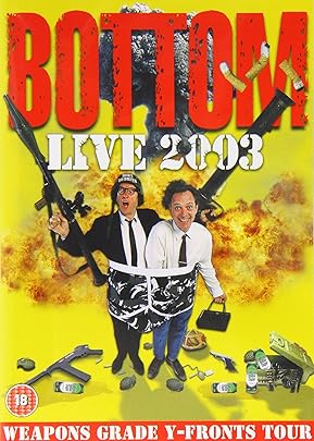 Bottom Live 2003 Weapons Grade Y-Fronts Tour  Edizione  Regno Unito   Edizione  Regno Unito 