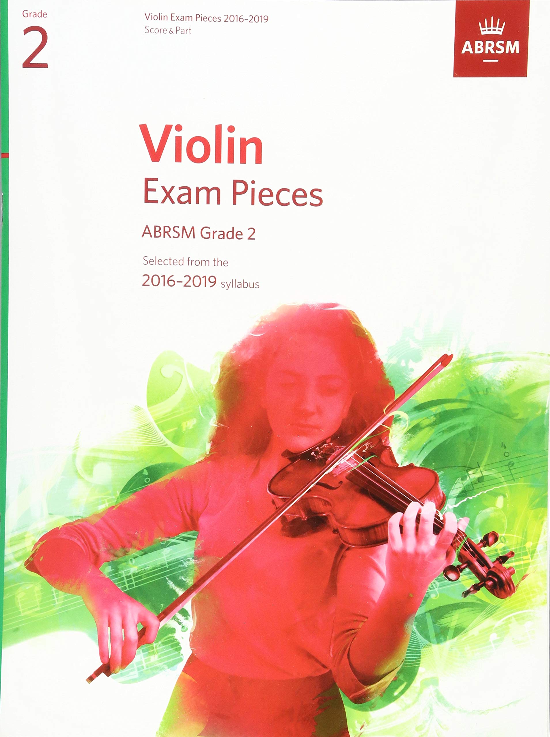 Violin Exam Pieces 2016-2019, ABRSM Grade 2, Score & Part: Selected from the 2016-2019 syllabus (ABRSM Exam Pieces)